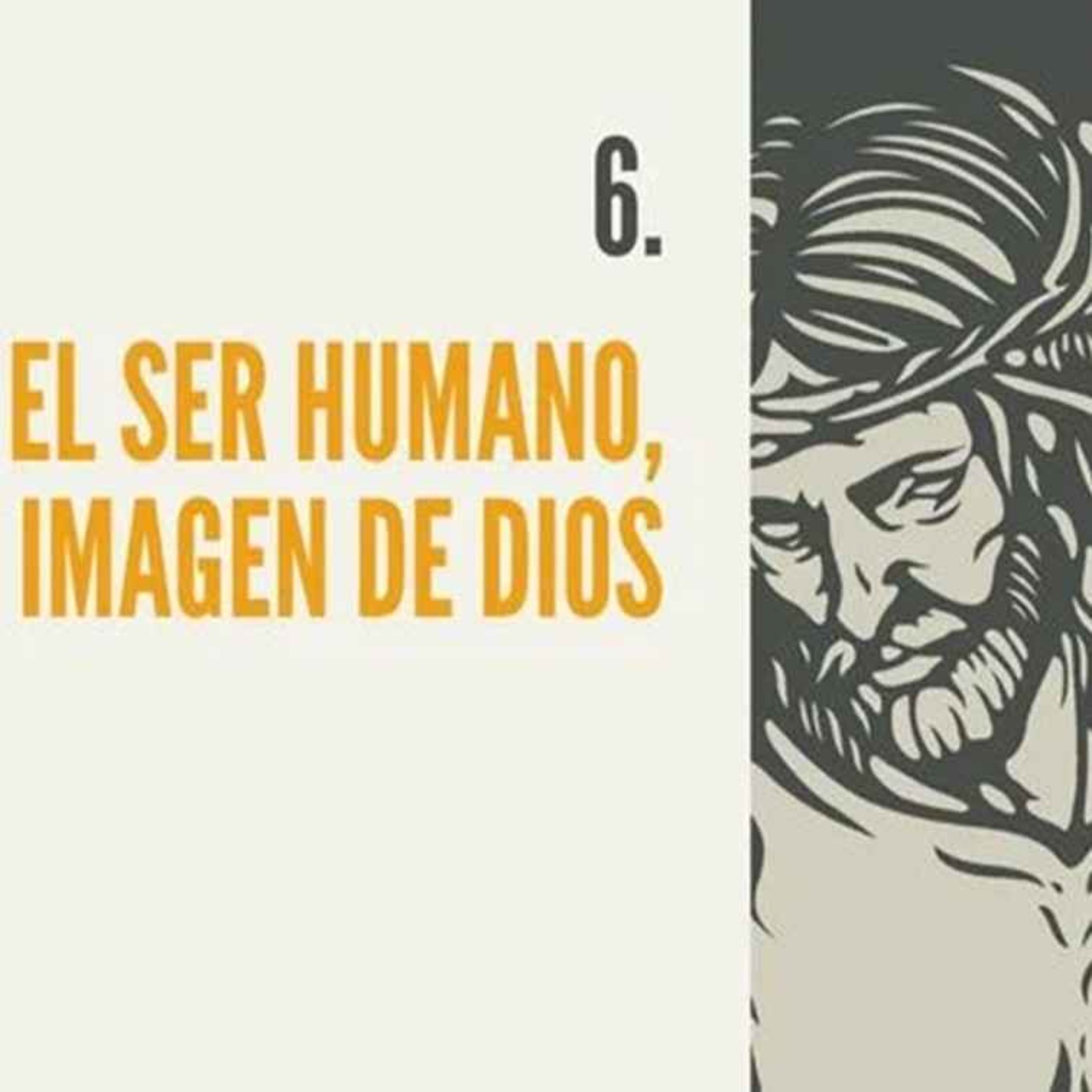 06.- El ser humano, imagen de Dios episode artwork