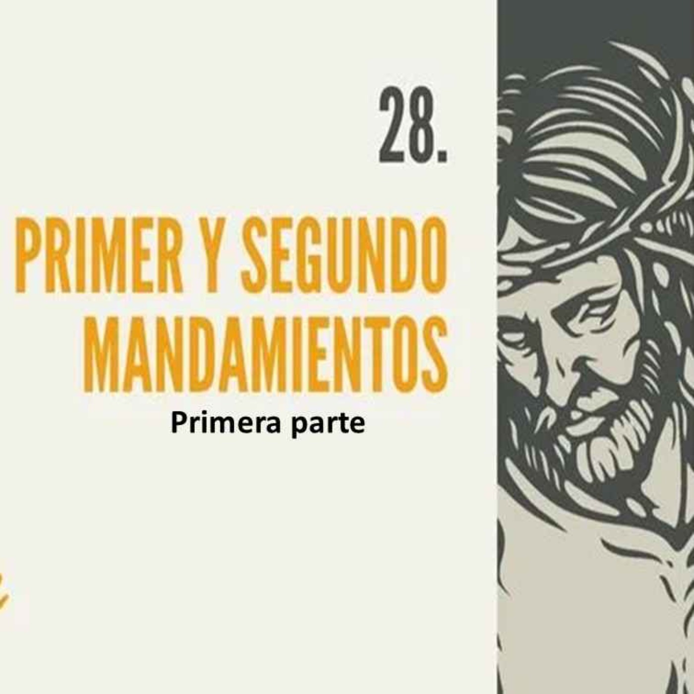 28.-1- Primer y segundo mandamientos (1era parte) episode artwork
