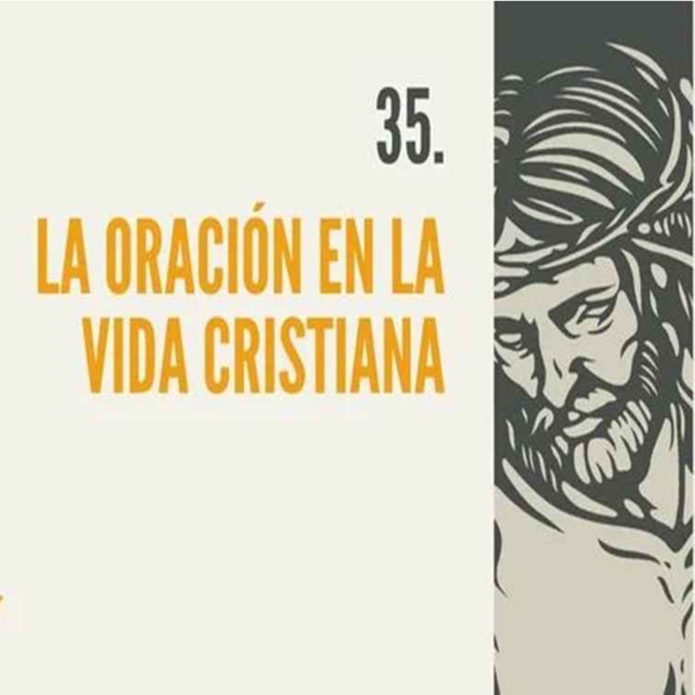 35.- La oración en la vida cristiana episode artwork