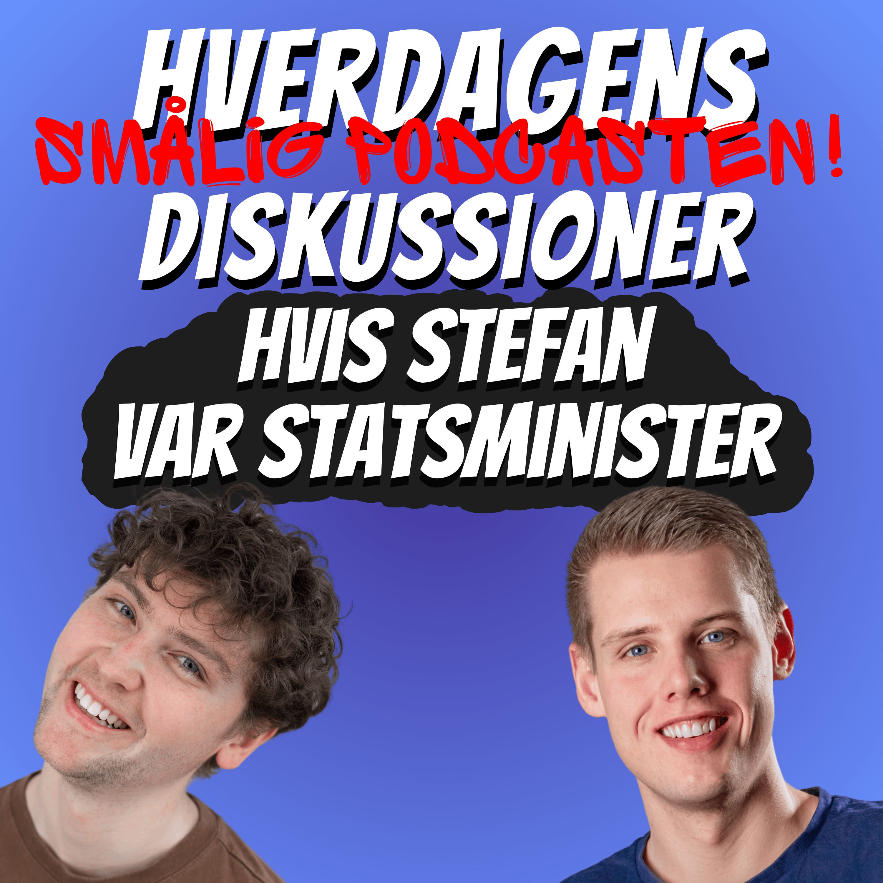 Hvis Stefan var Statsminister - Valgspecial episode artwork