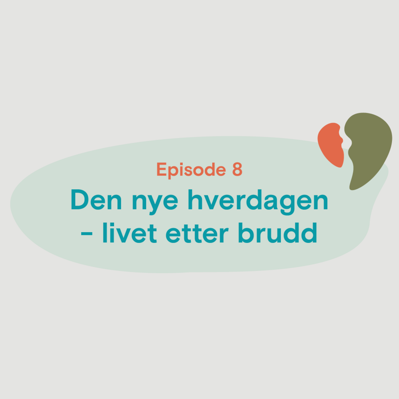 Den nye hverdagen – livet etter brudd