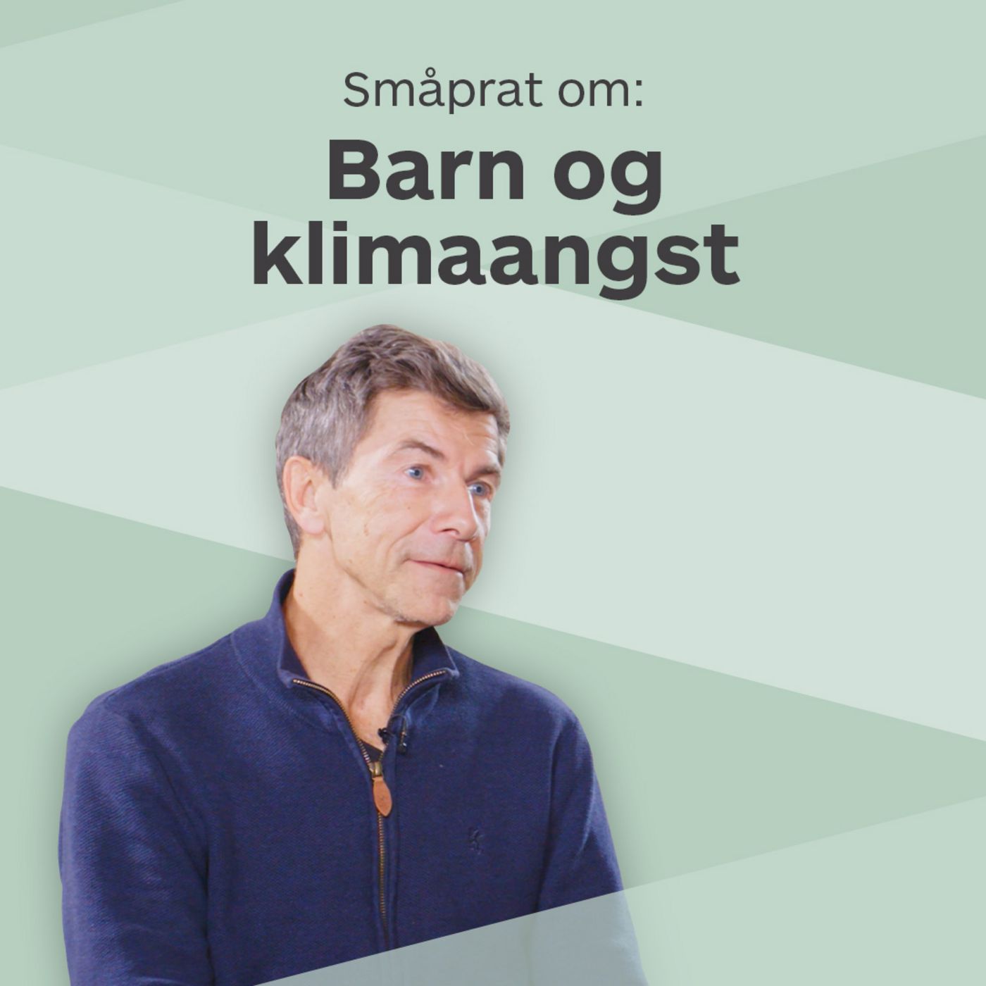 Småprat om barn og klimaangst Småprat om barn og klimaangst