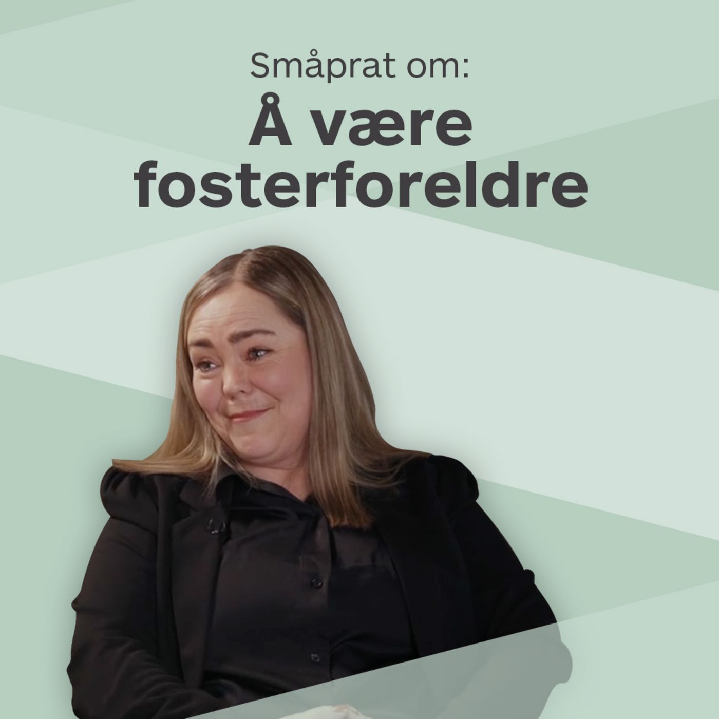 Småprat om å være fosterforeldre Småprat om å være fosterforeldre