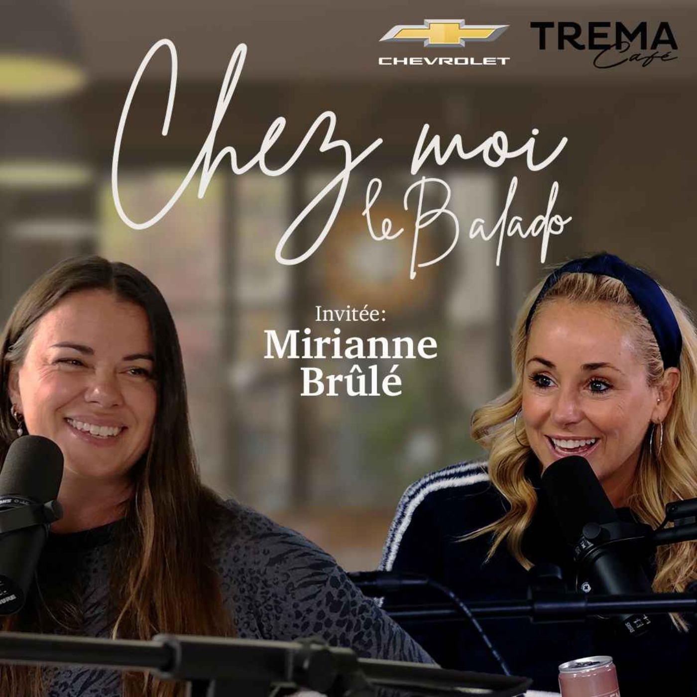 Chez Moi - EP02 - Mirianne Brûlé episode artwork