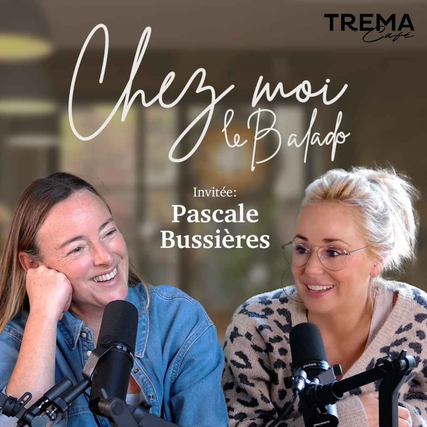 Chez Moi - EP06 - Pascale Bussières episode artwork