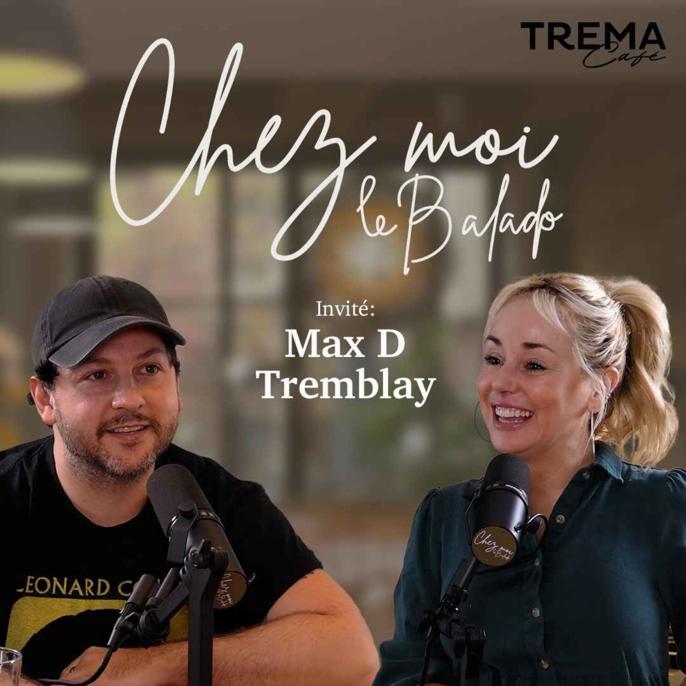 Chez Moi - EP16 - Max D Tremblay episode artwork