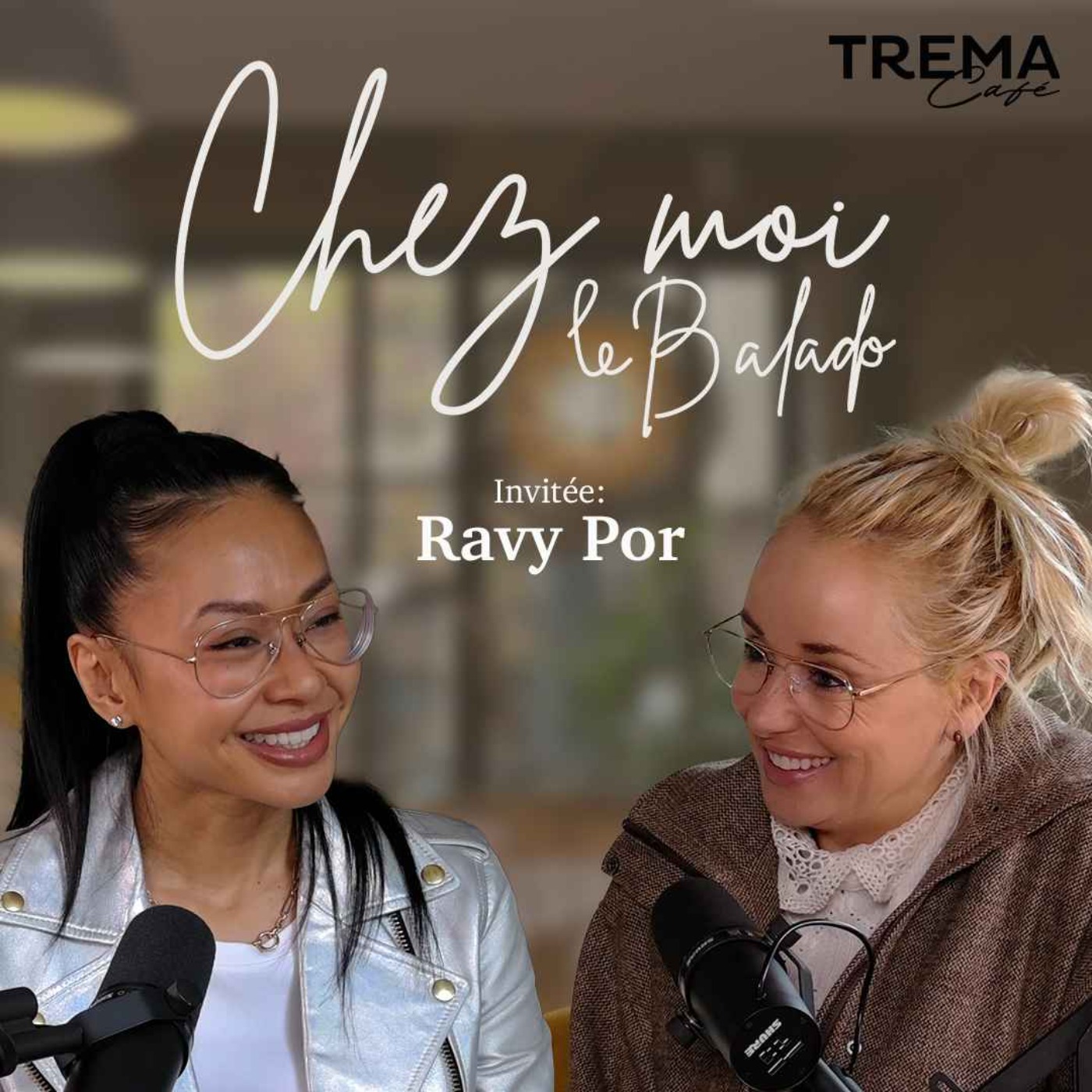 Chez Moi - EP22 - Ravy Por