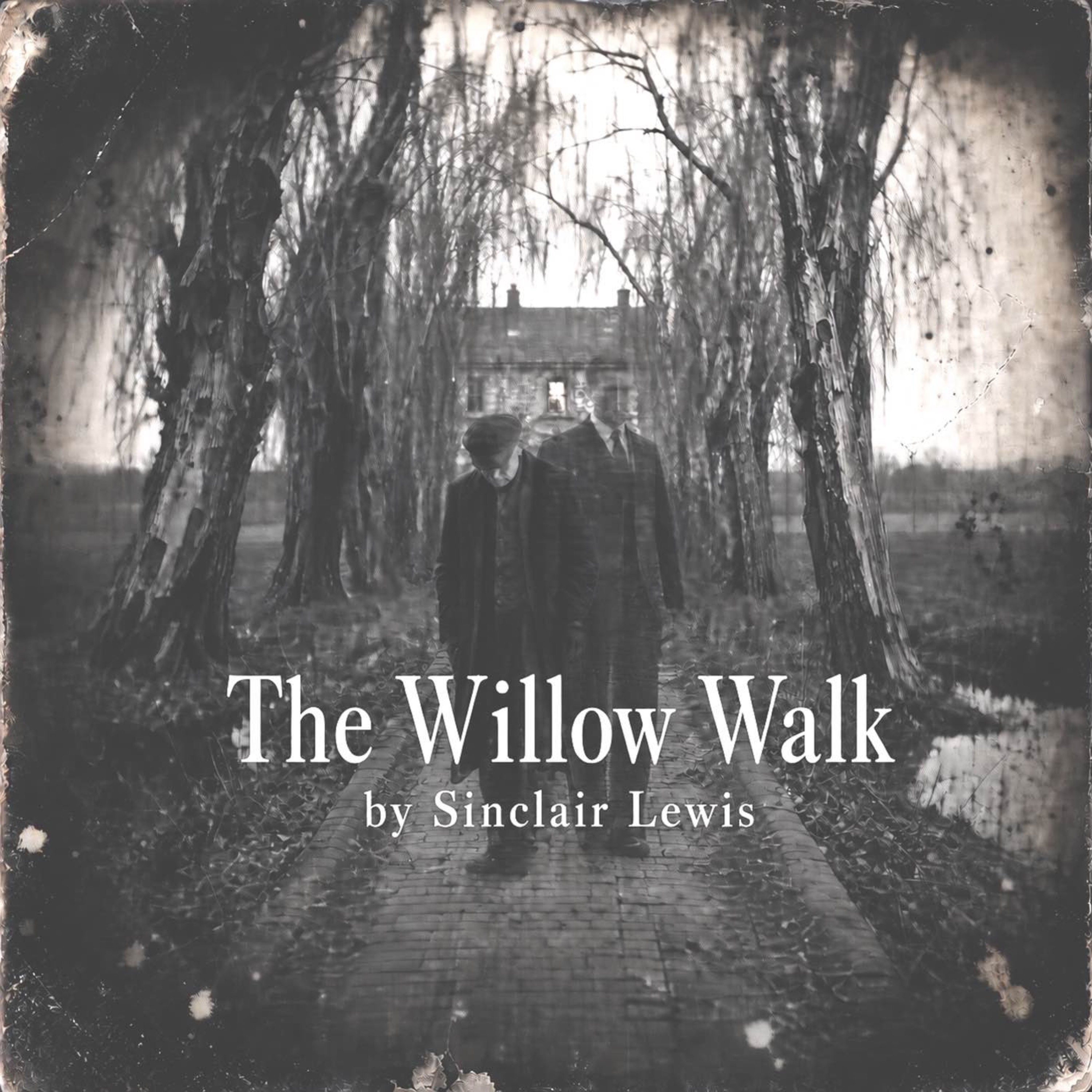 The Willow Walk — A Classic Tale by Sinclair Lewis