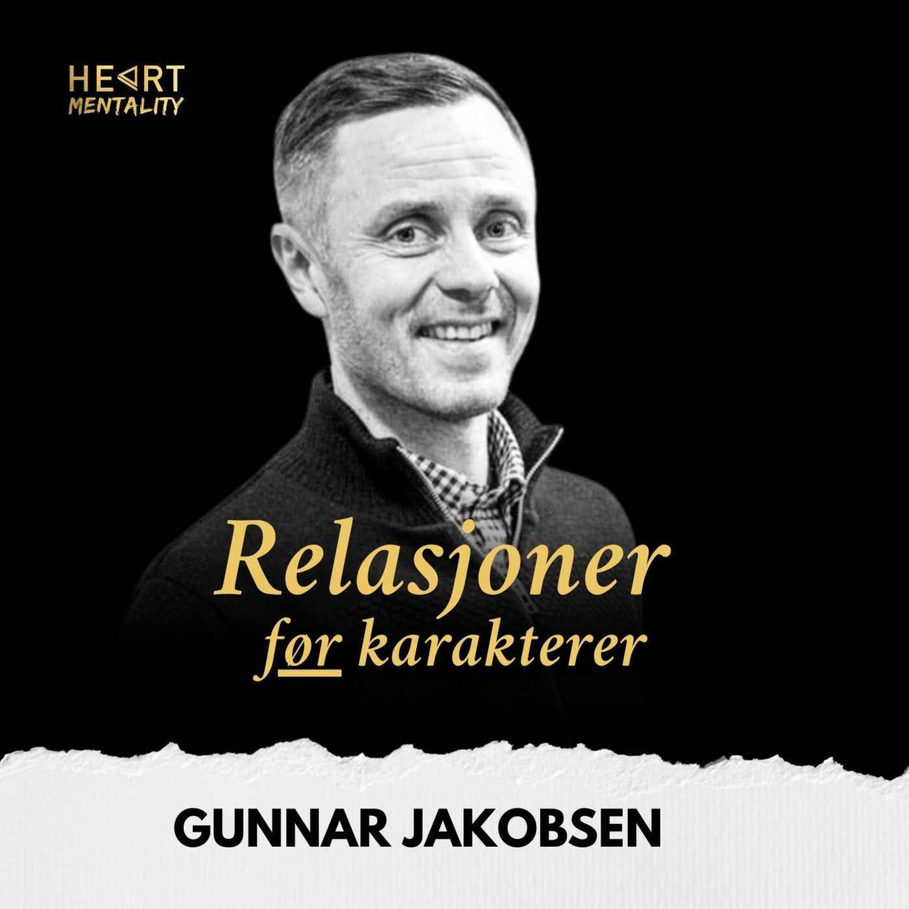 190: Fra prestasjon til RELASJON - En ny måte å forstå skolen på som gir bedre resultater og økt trivsel med Gunnar Jakobsen episode artwork