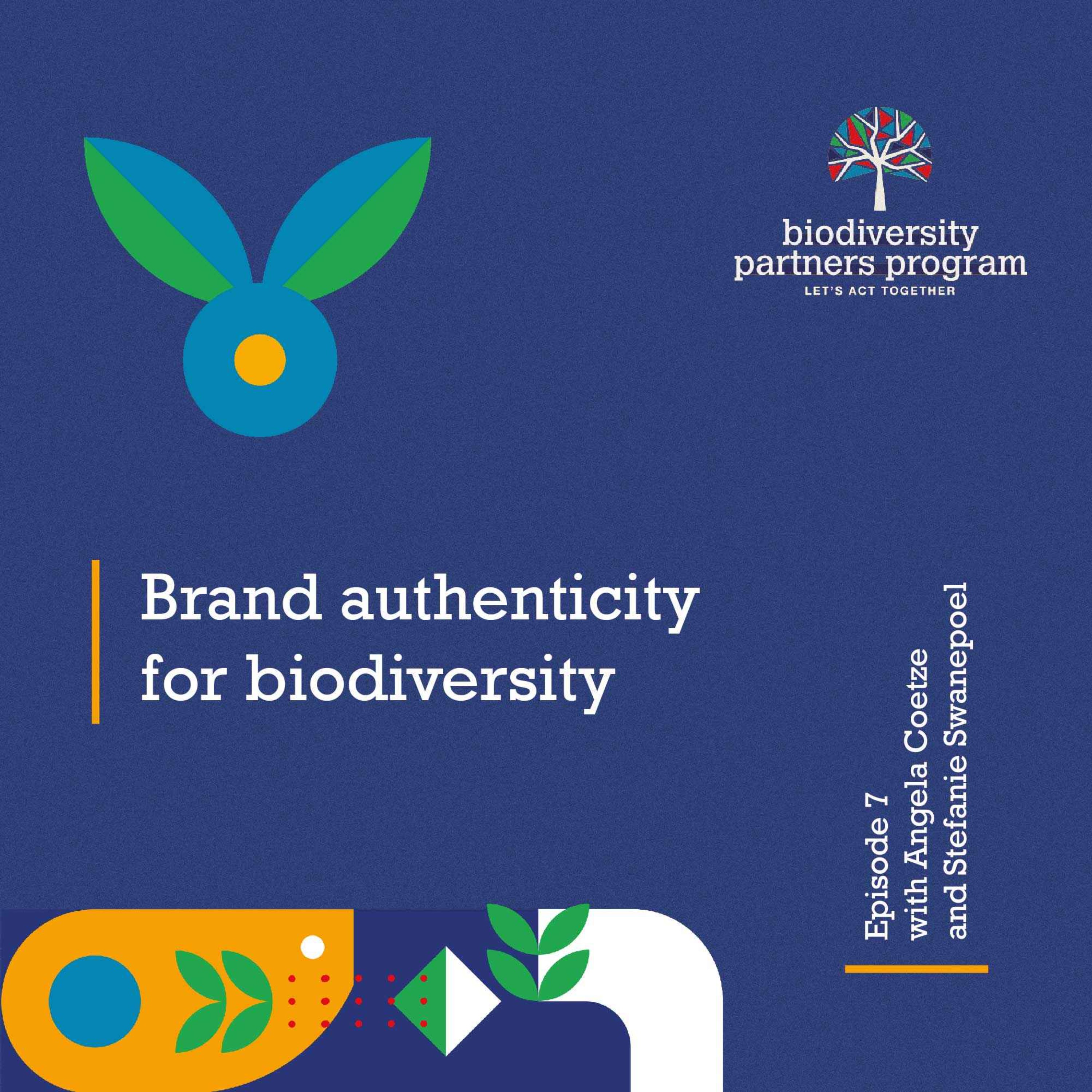Episode 7 – Brand authenticity for biodiversity episode artwork