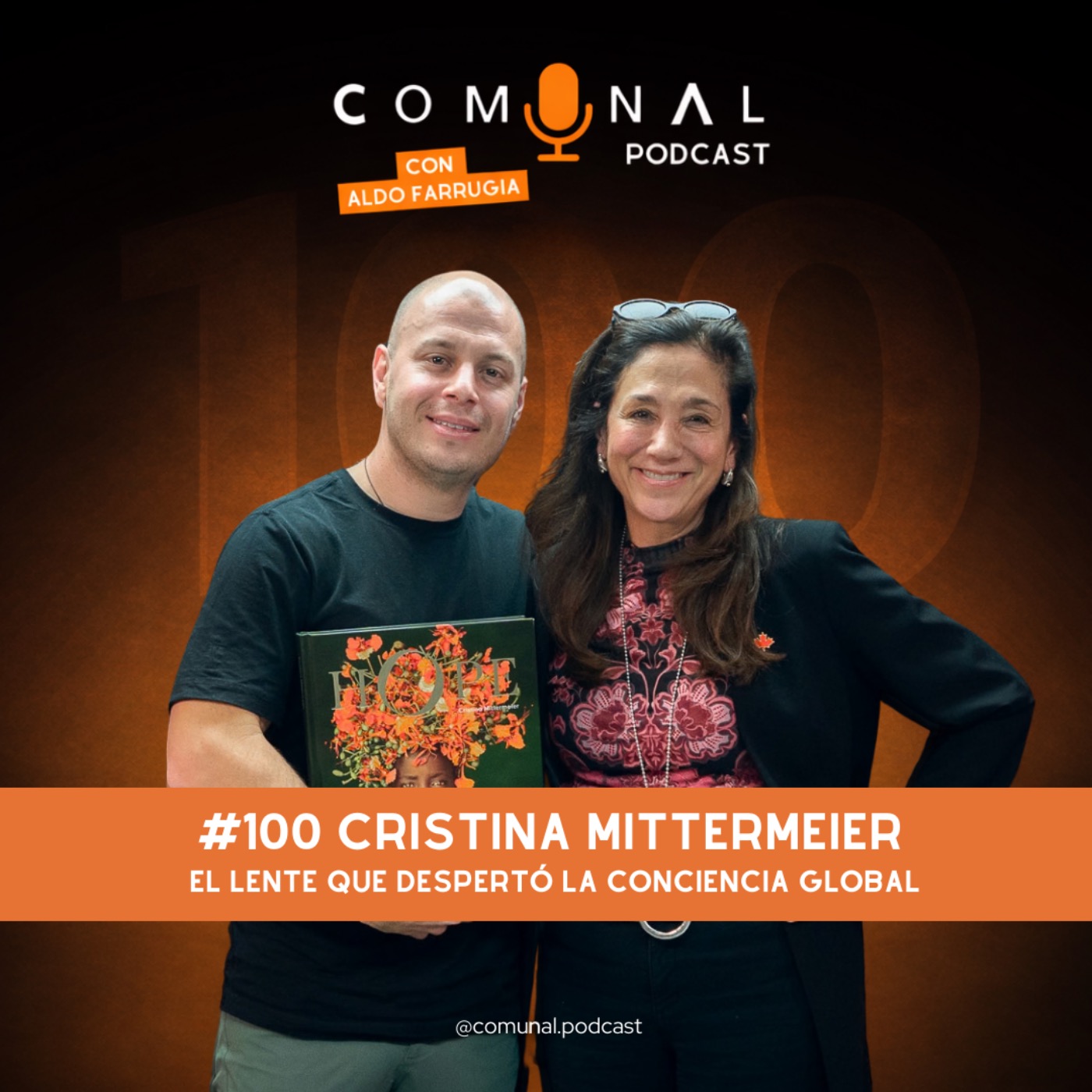 #100 CRISTINA MITTERMEIER: El lente que despertó la conciencia global episode artwork