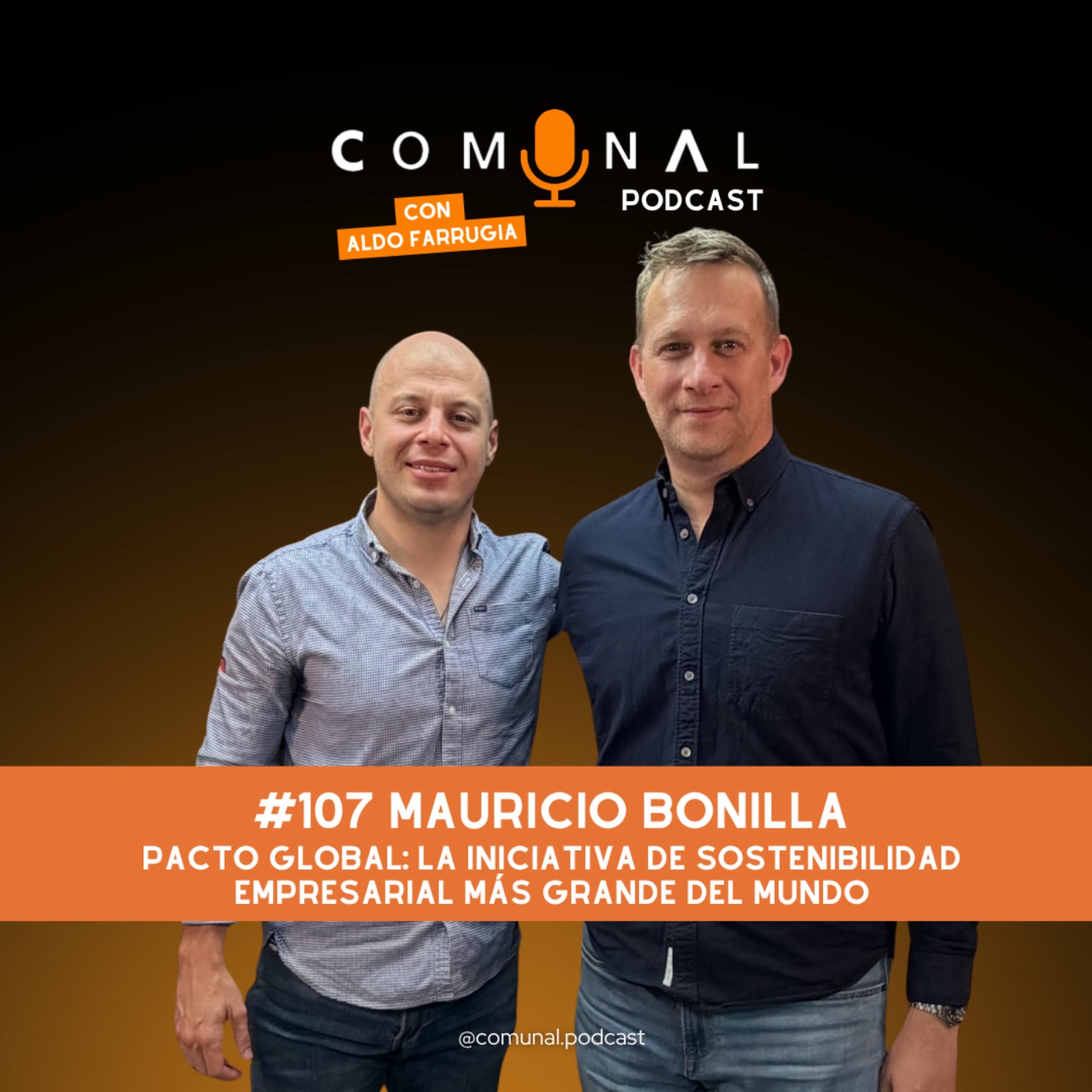 #107 MAURICIO BONILLA: Pacto Global, la iniciativa de sostenibilidad empresarial más grande del mundo