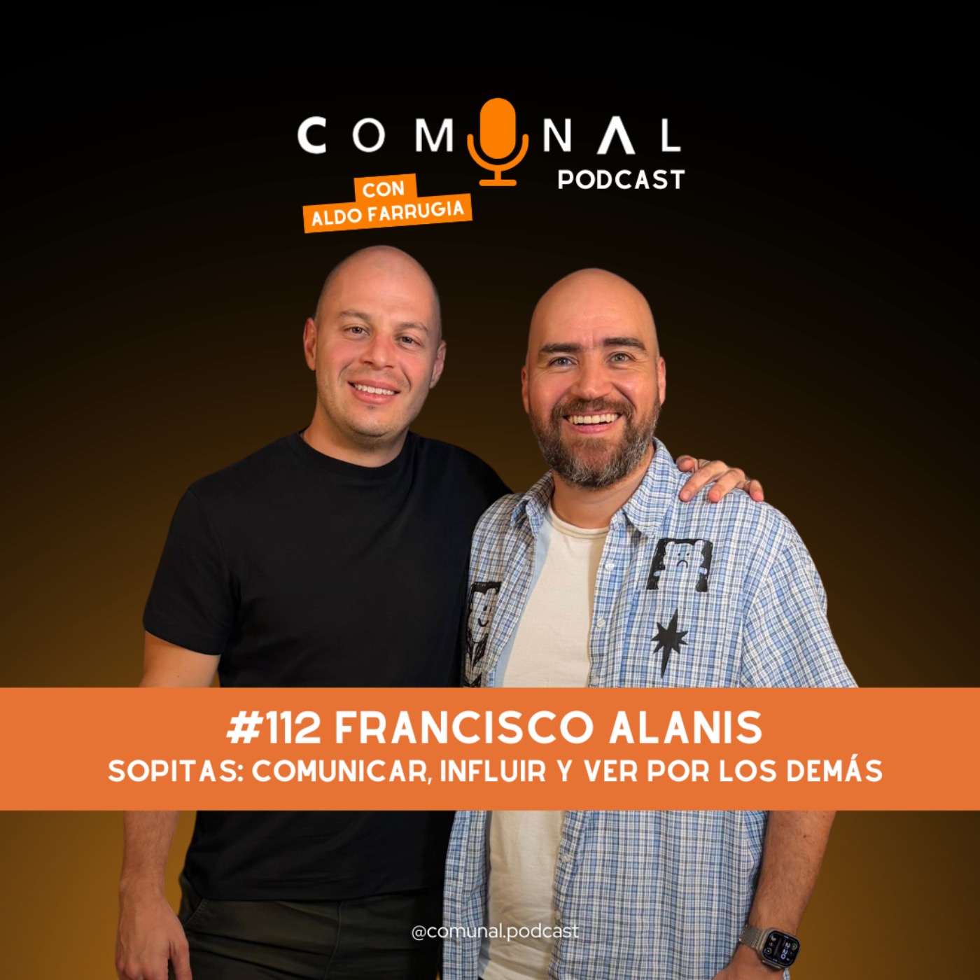 #112 FRANCISCO ALANIS: Sopitas: comunicar, influir y ver por los demás episode artwork