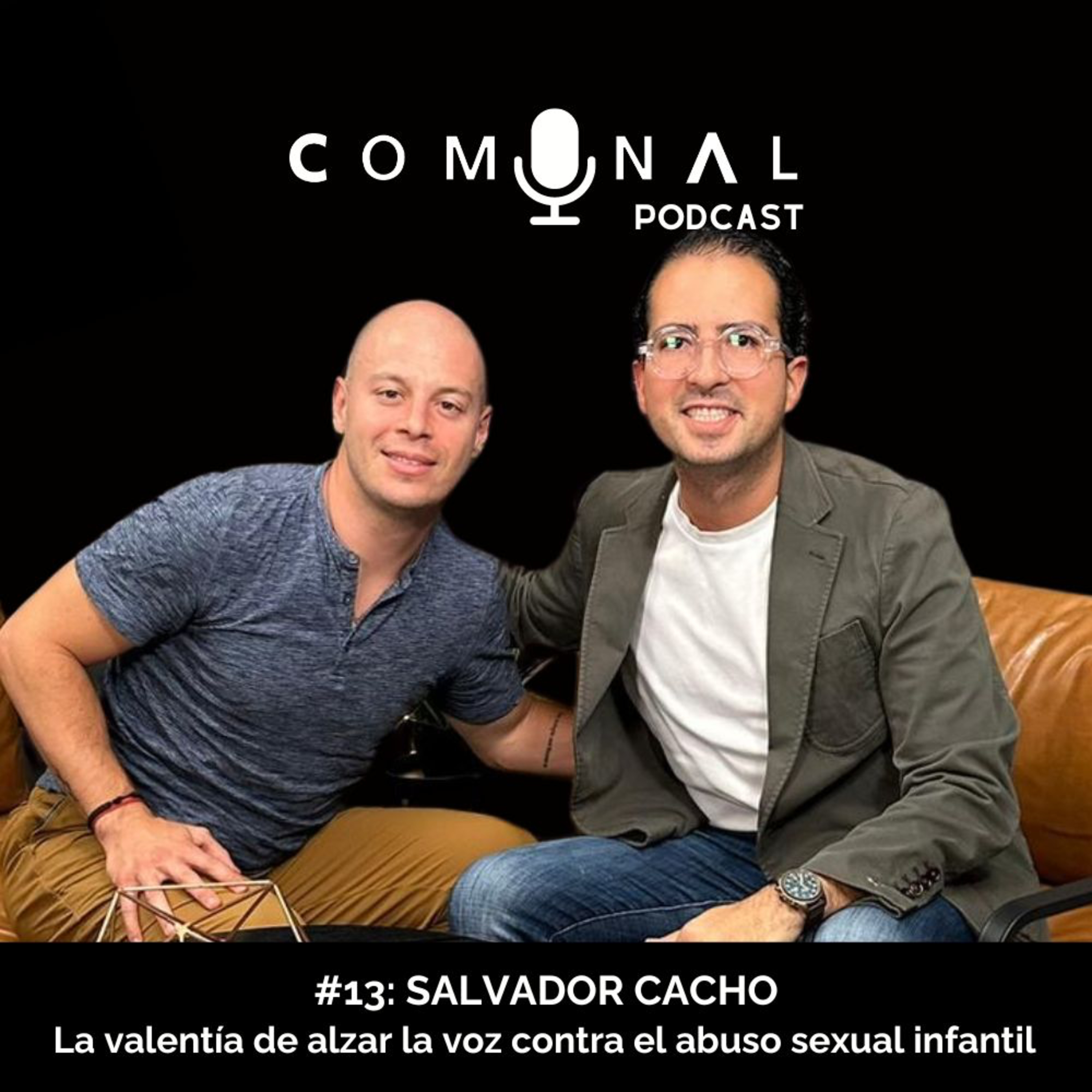 #13: SALVADOR CACHO: La valentía de alzar la voz contra el abuso sexual infantil episode artwork