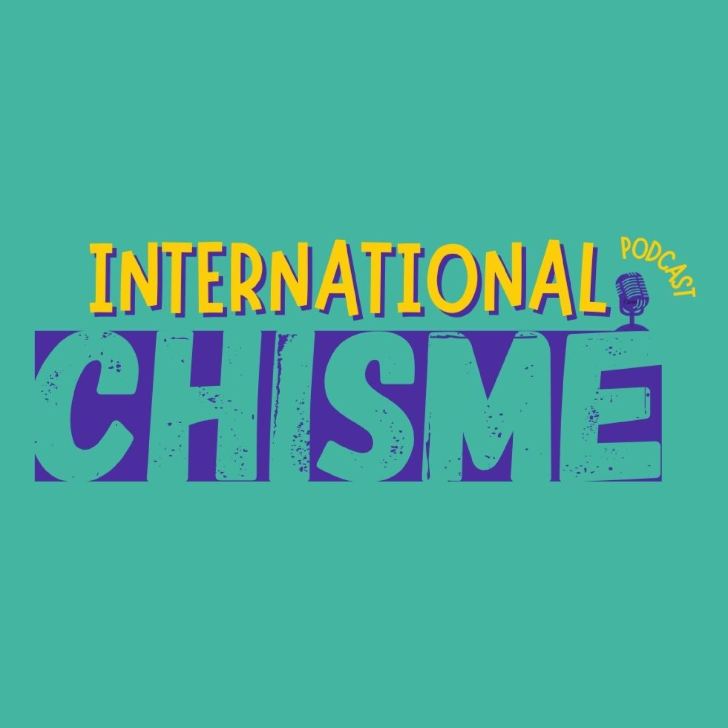 International Chisme podcast artwork