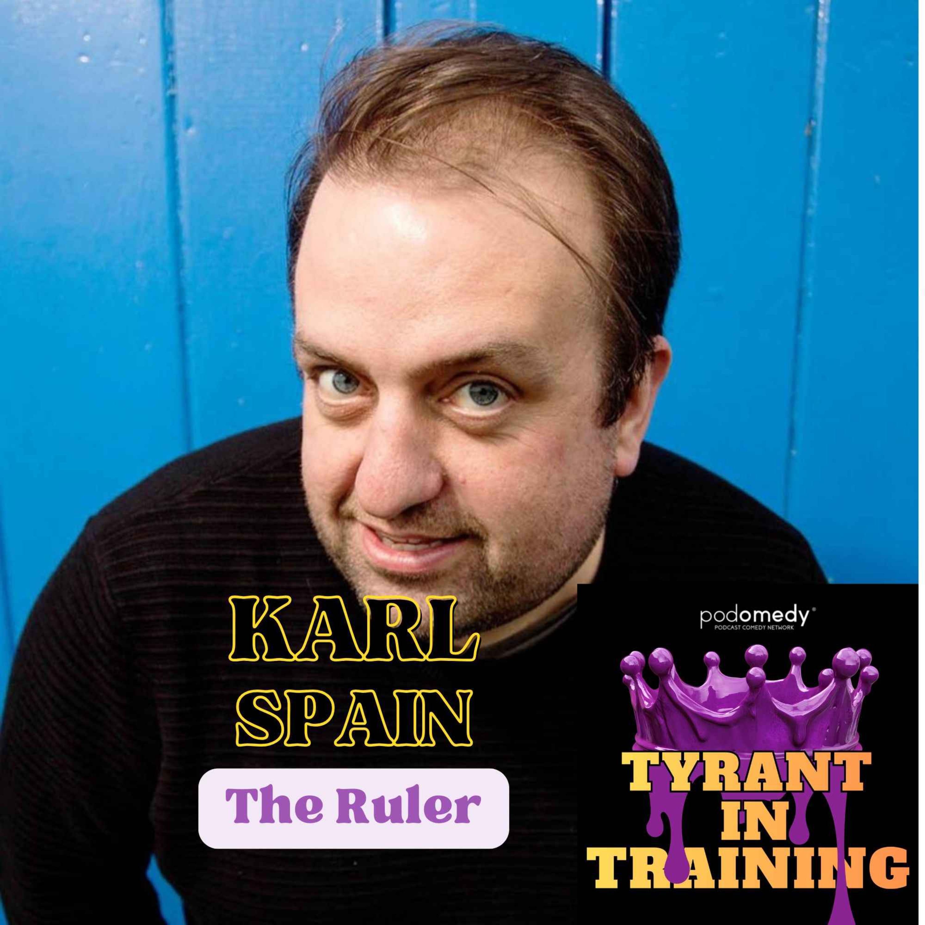 Karl Spain - The Ruler of no Tipperary Sh*t here episode artwork
