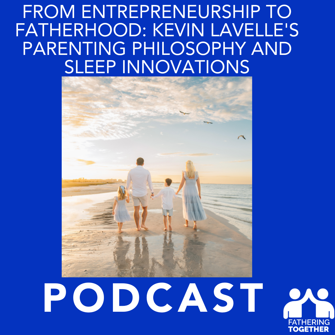 From Entrepreneurship to Fatherhood: Kevin Lavelle's Parenting Philosophy and Sleep Innovations episode artwork