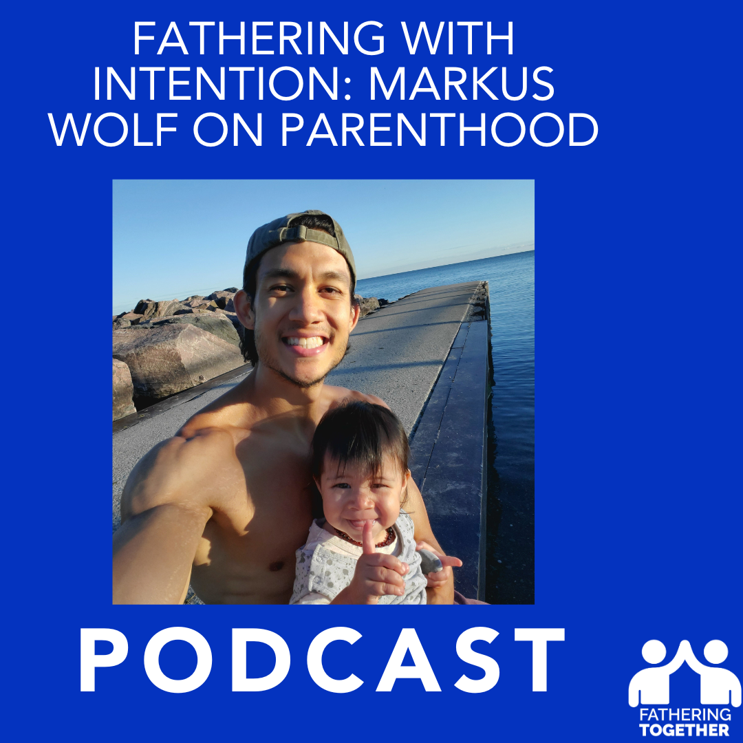 Fathering with Intention: Markus Wolf on Parenthood episode artwork