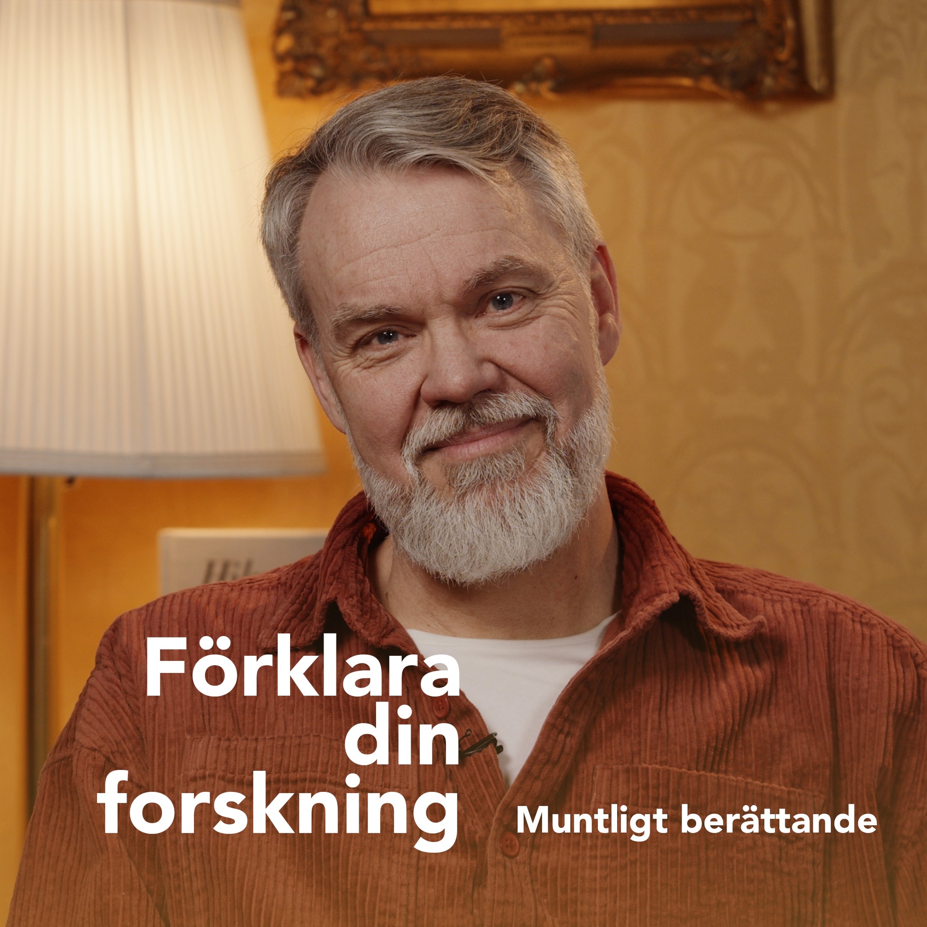 Podcastbild: 41. Förklara din forskning 2023 – Muntligt berättande med Ola Henricsson