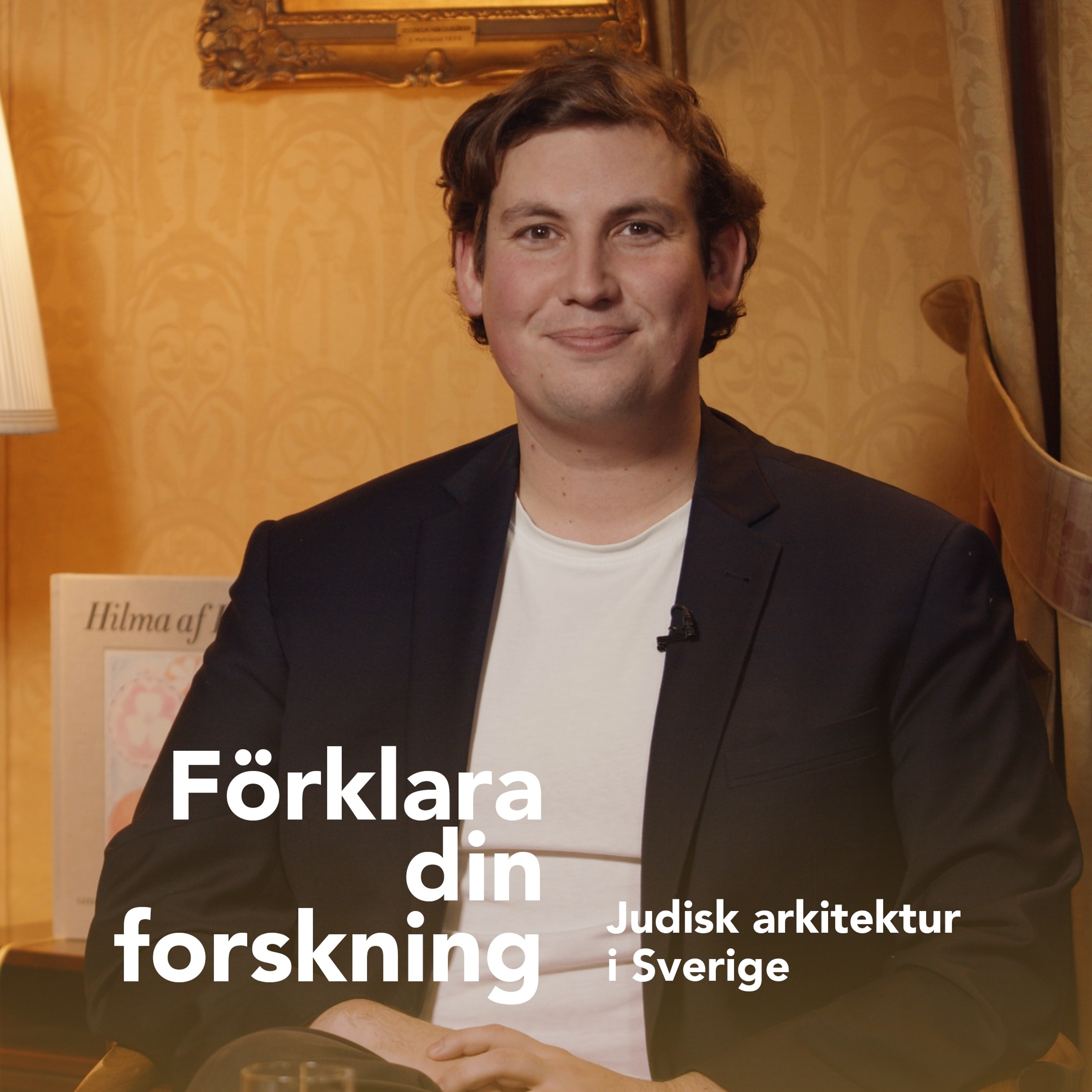 Podcastbild: 37. Förklara din forskning 2022 – Judisk arkitektur i Sverige med Daniel Leviathan