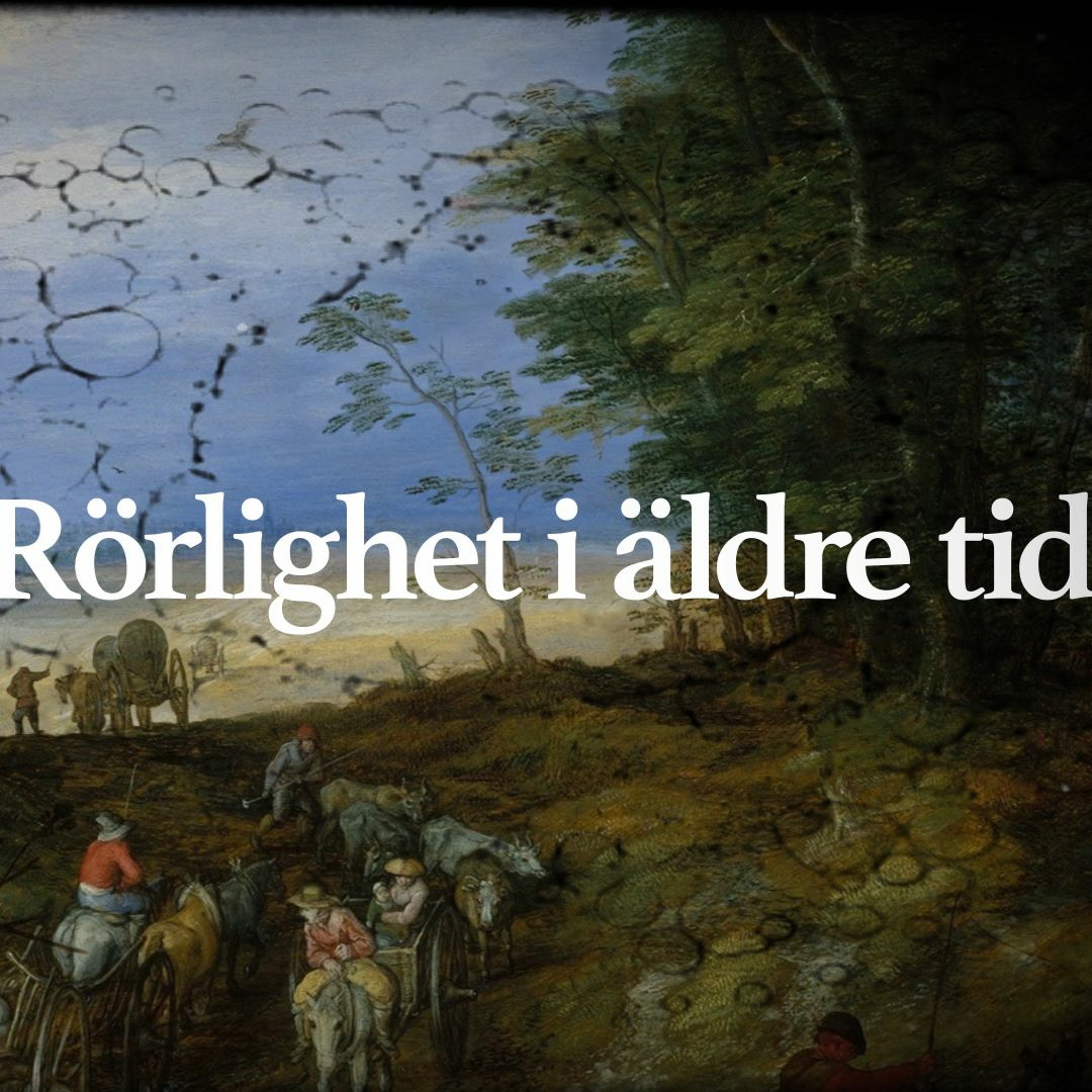 Podcastbild: 14. Historisk Axess – Rörlighet i äldre tid