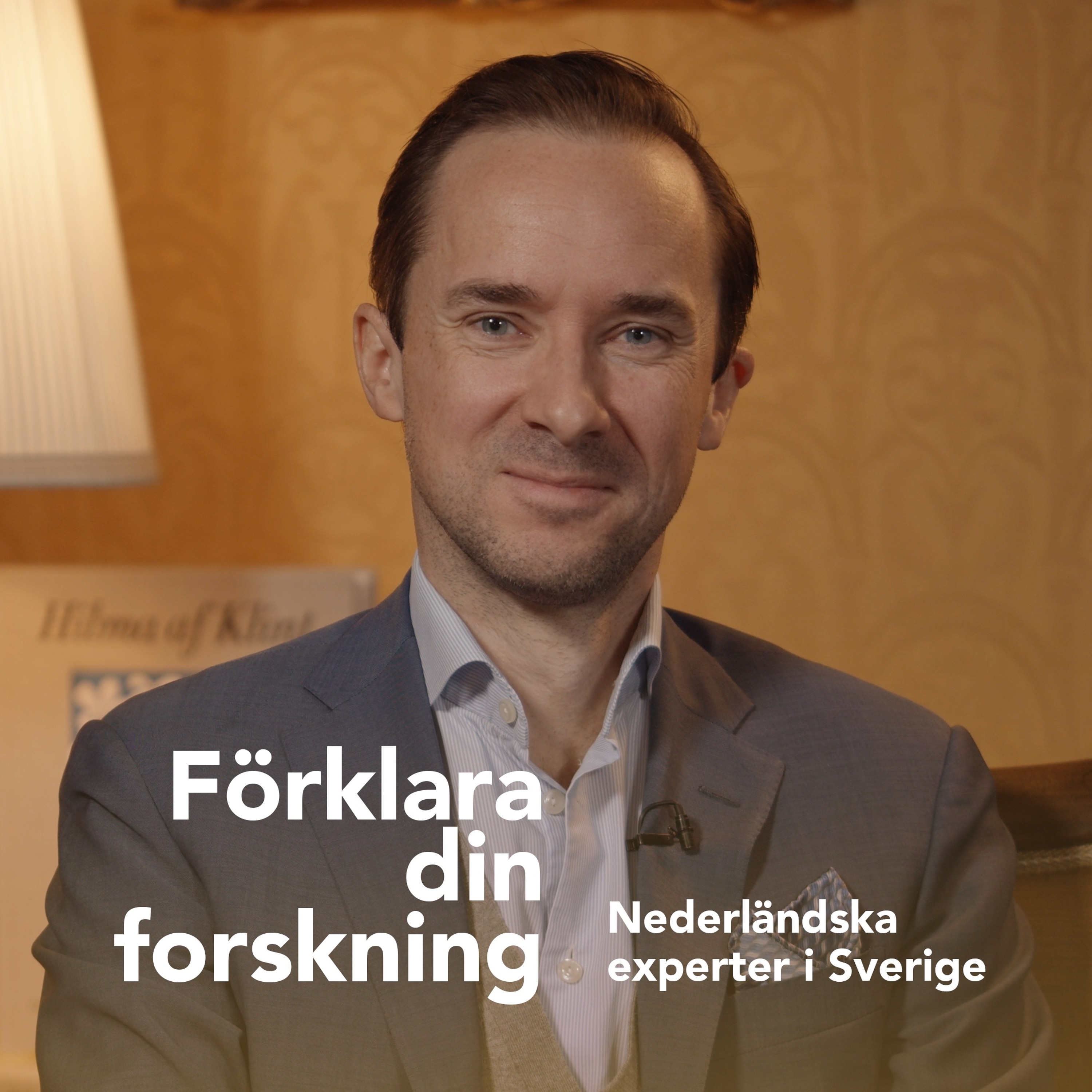 Podcastbild: 35. Förklara din forskning 2022 – Nederländska experter i Sverige med Håkan Jakobsson