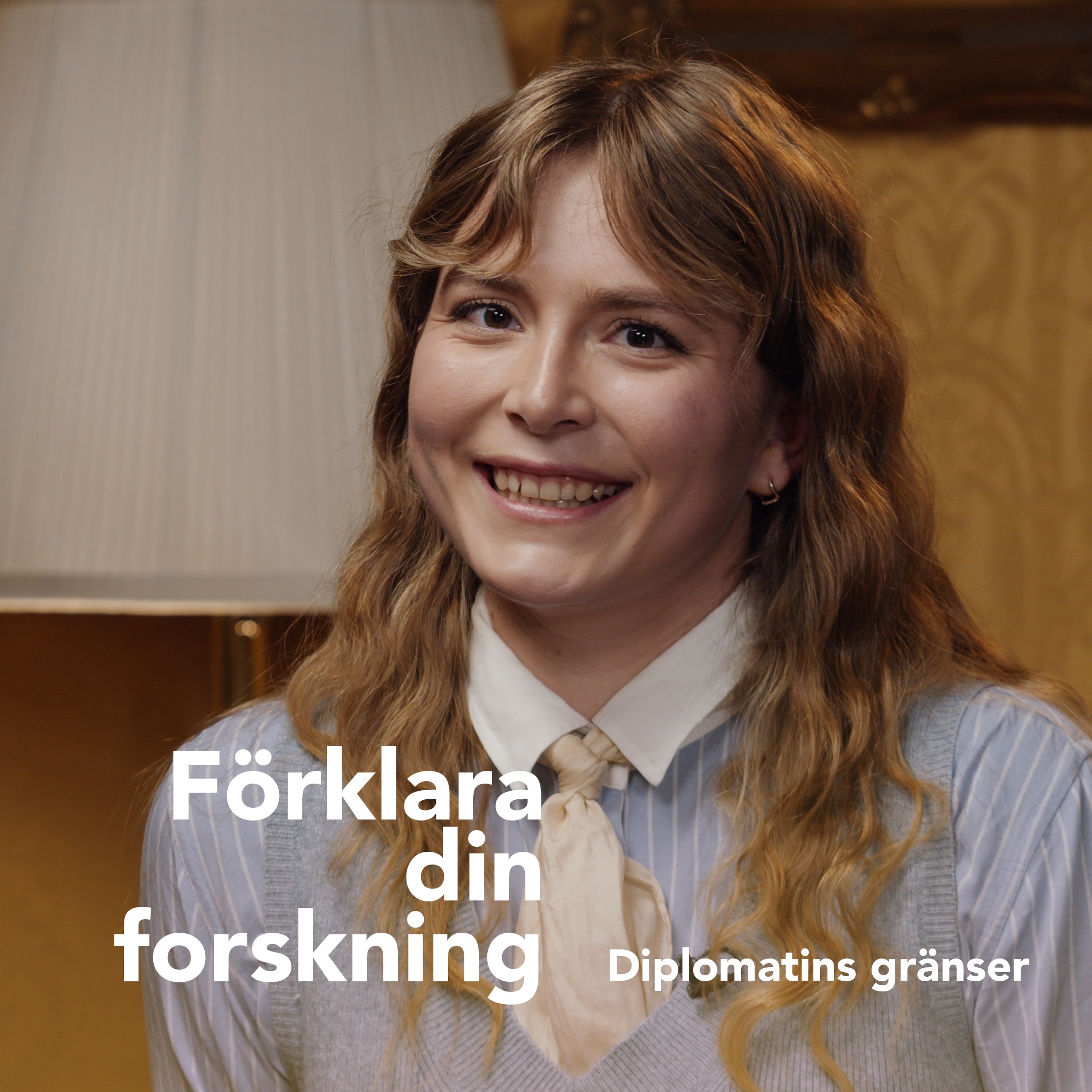 Podcastbild: 51. Förklara din forskning 2024 – Diplomatins gränser med Emma Forsberg