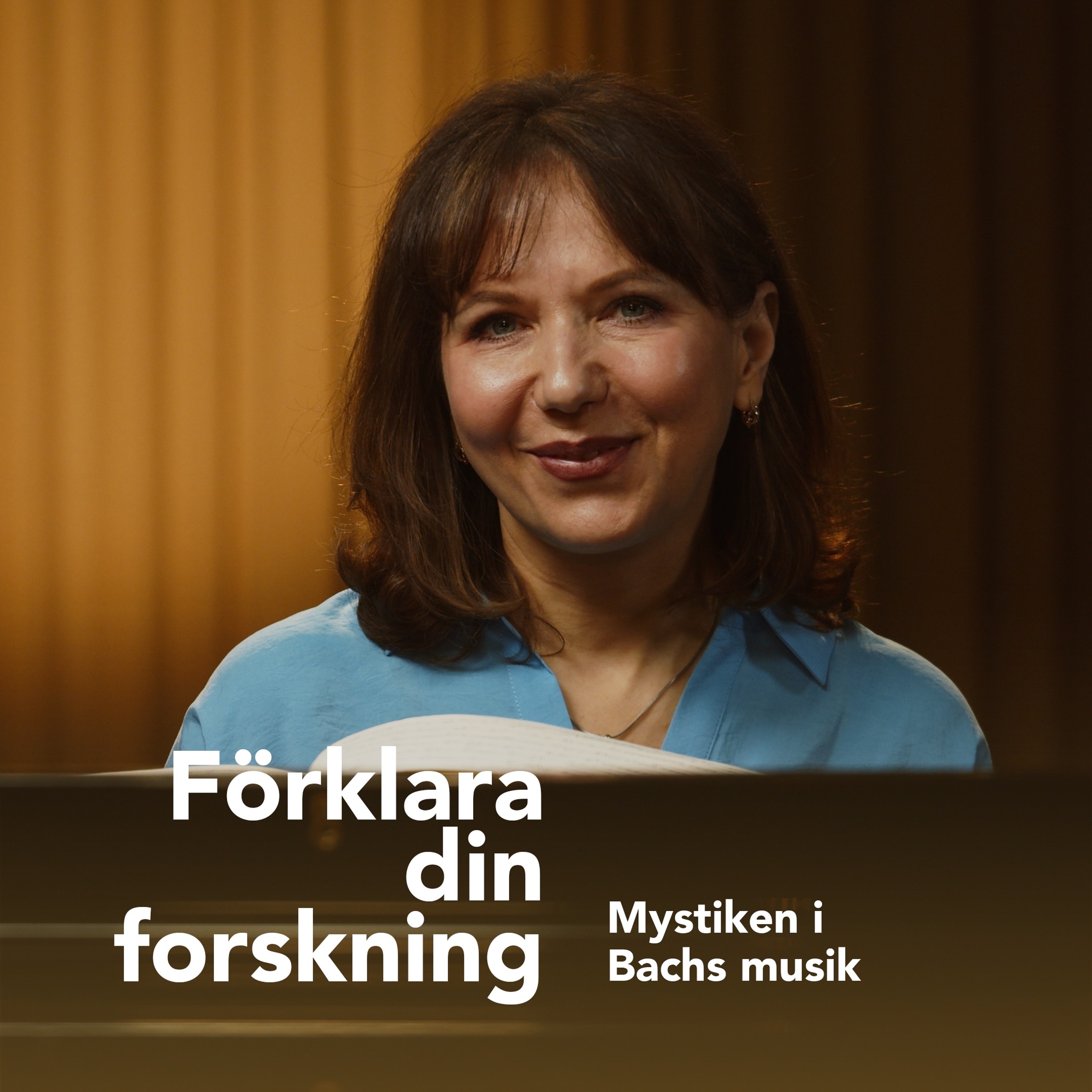 Podcastbild: 54. Förklara din forskning 2024 – Mystiken i Bachs musik med Natalya Pasichnyk