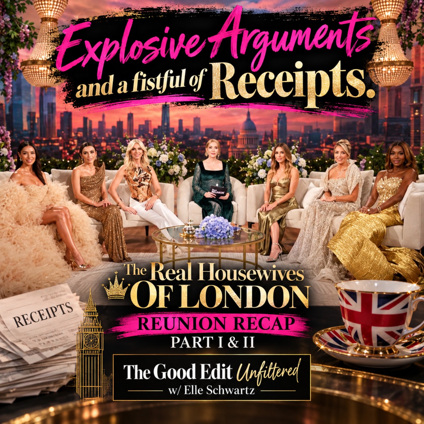 Explosive Arguments and a Fistful of Receipts |. The Good Edit Unfiltered Real Housewives of London Reunion Recap