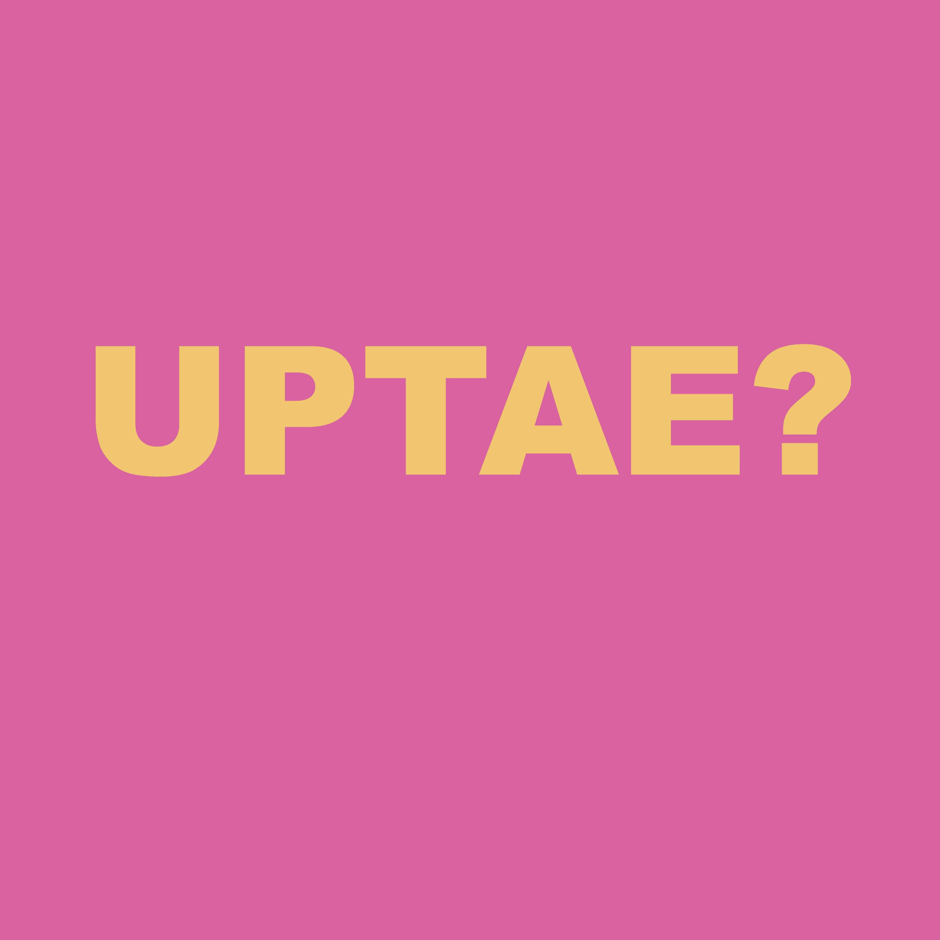Uptae?