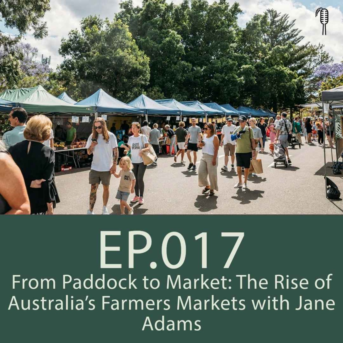 From Paddock to Market: The Rise of Australia’s Farmers Markets with Jane Adams | Ep. 017 episode artwork