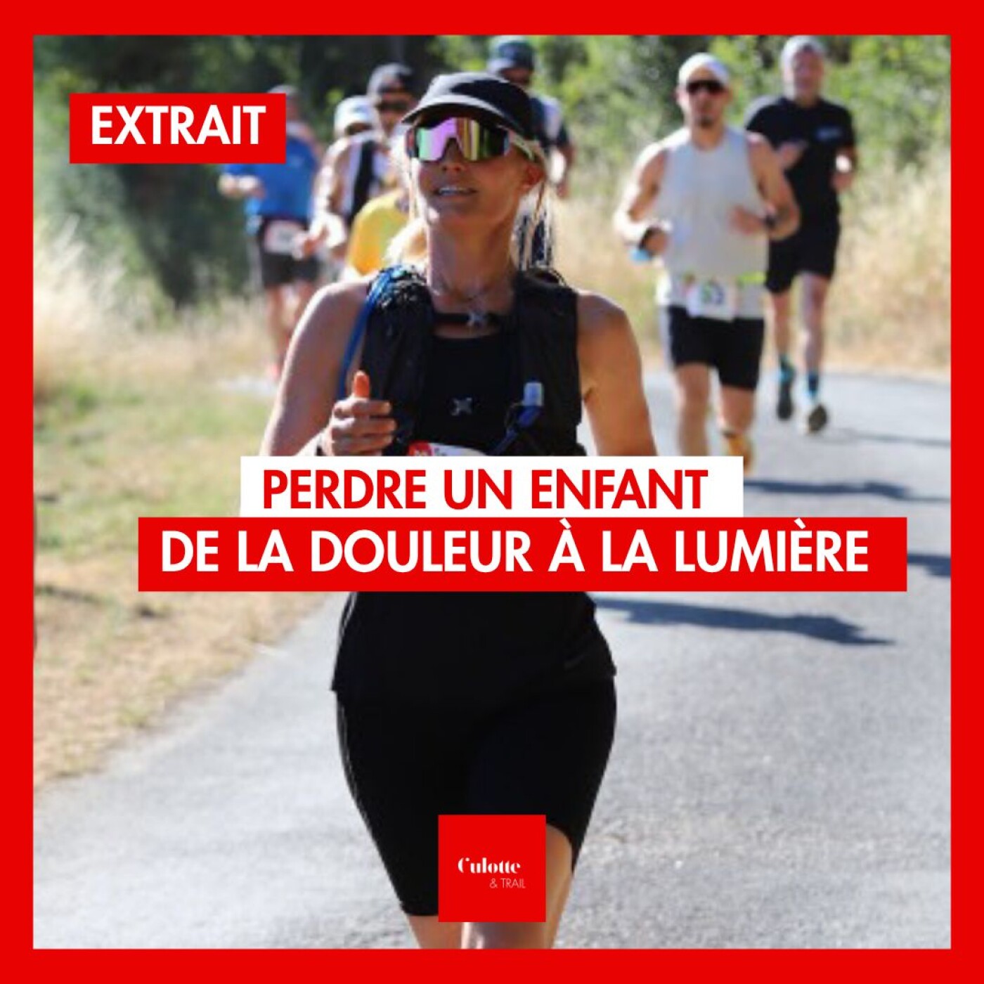 [EXTRAIT] Stéphanie "Perdre un enfant, de la douleur à la lumière" le trail ma thérapie.