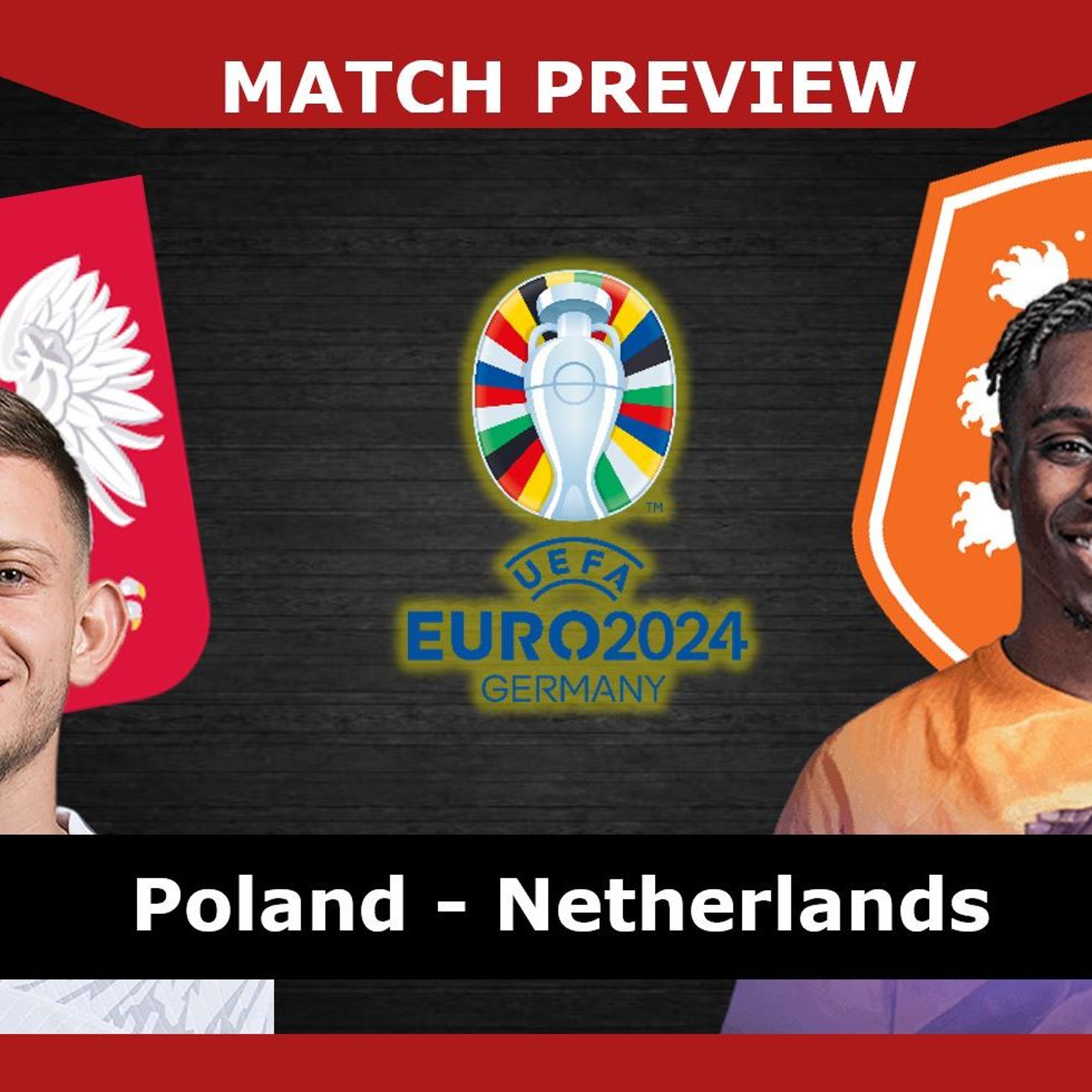 MATCH PREVIEW: Poland v Netherlands episode artwork