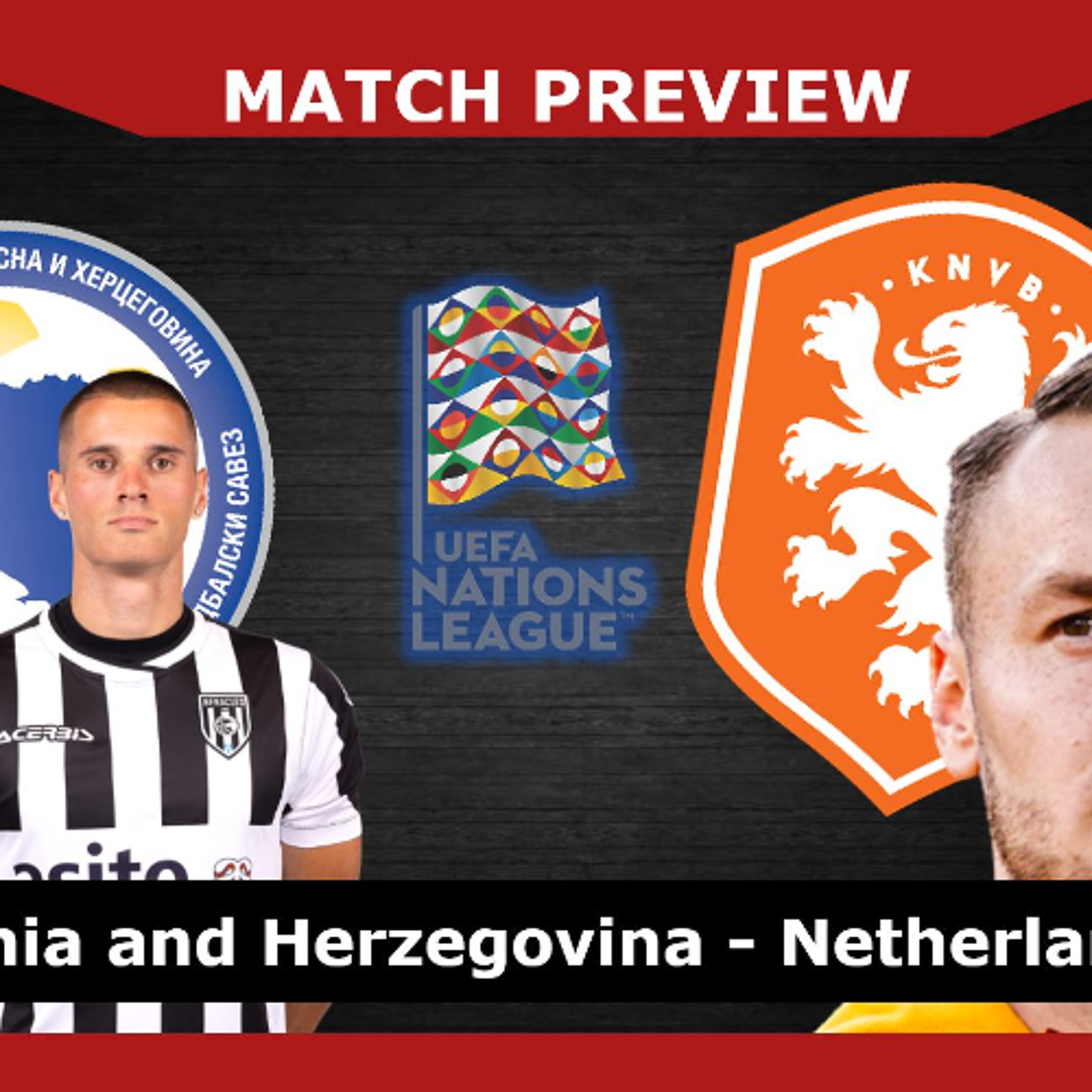 MATCH PREVIEW: Bosnia v Netherlands episode artwork
