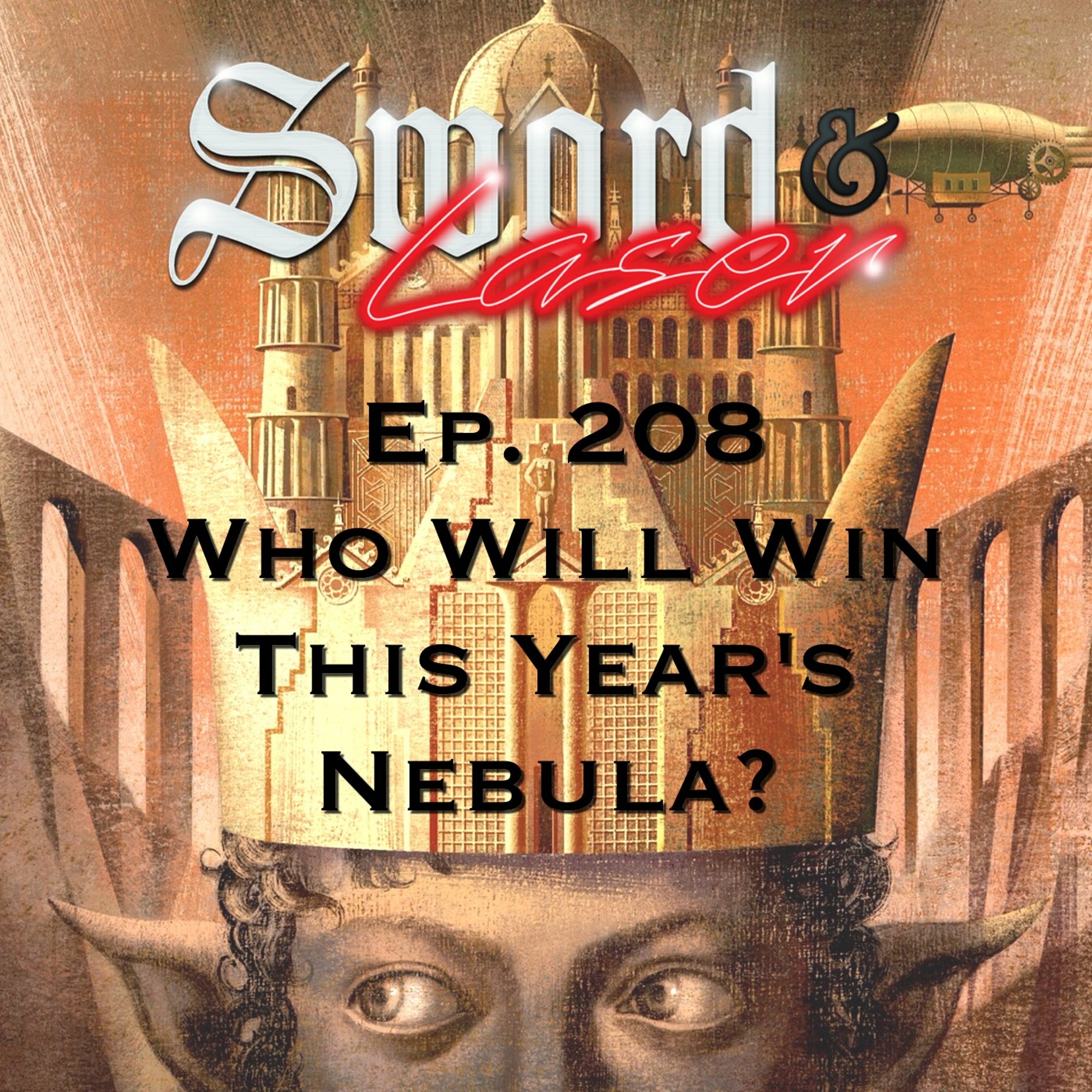 S&L Podcast - #208 - Who Will Win This Year's Nebula
