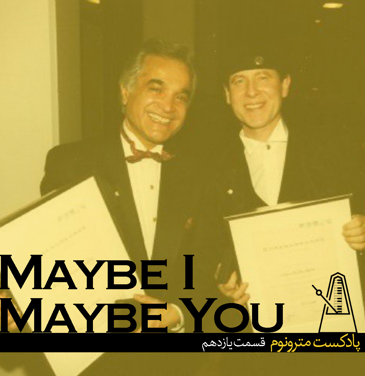 Eps 11 – May Be I May Be You