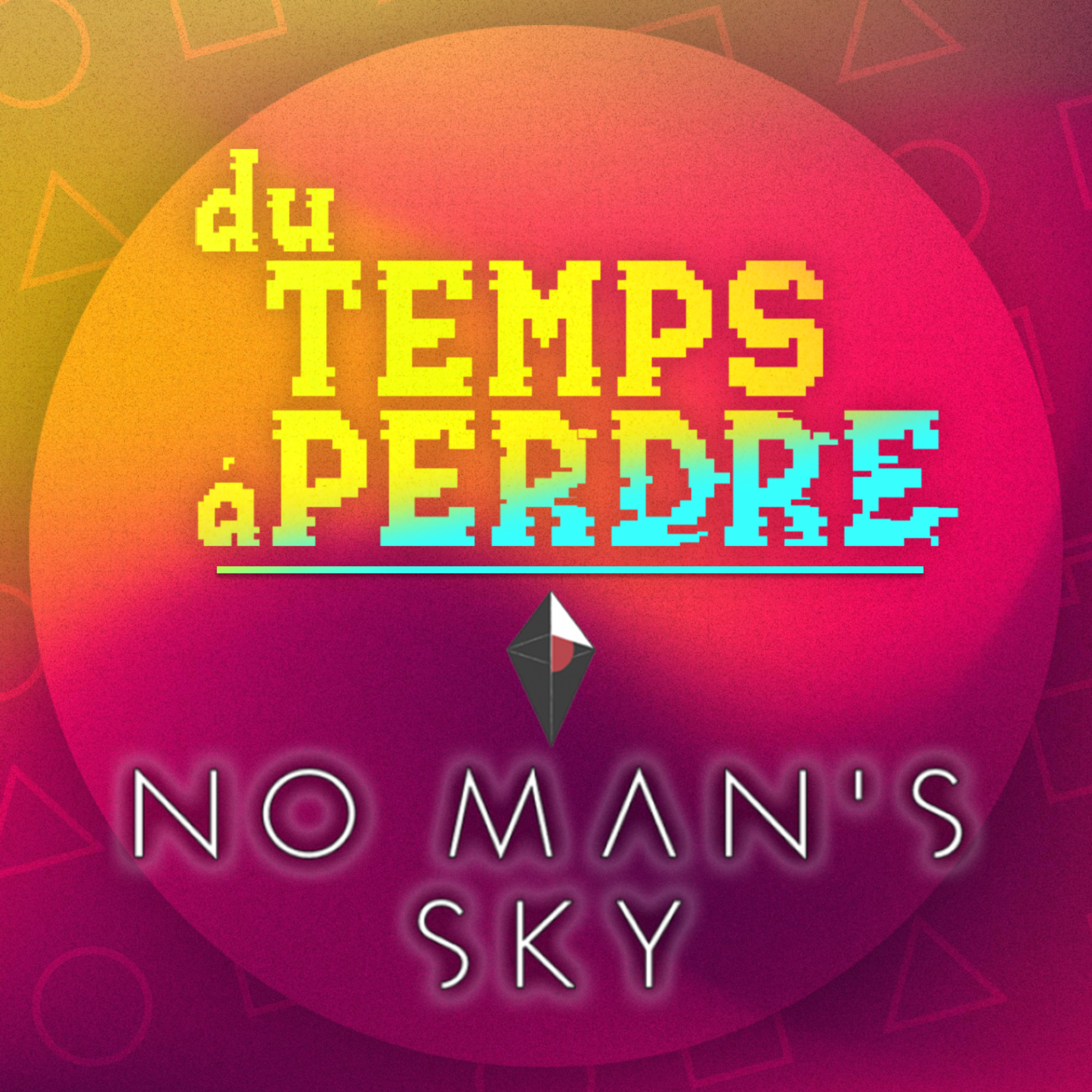 No Man's Sky : terres inconnues mais terrain connu episode artwork