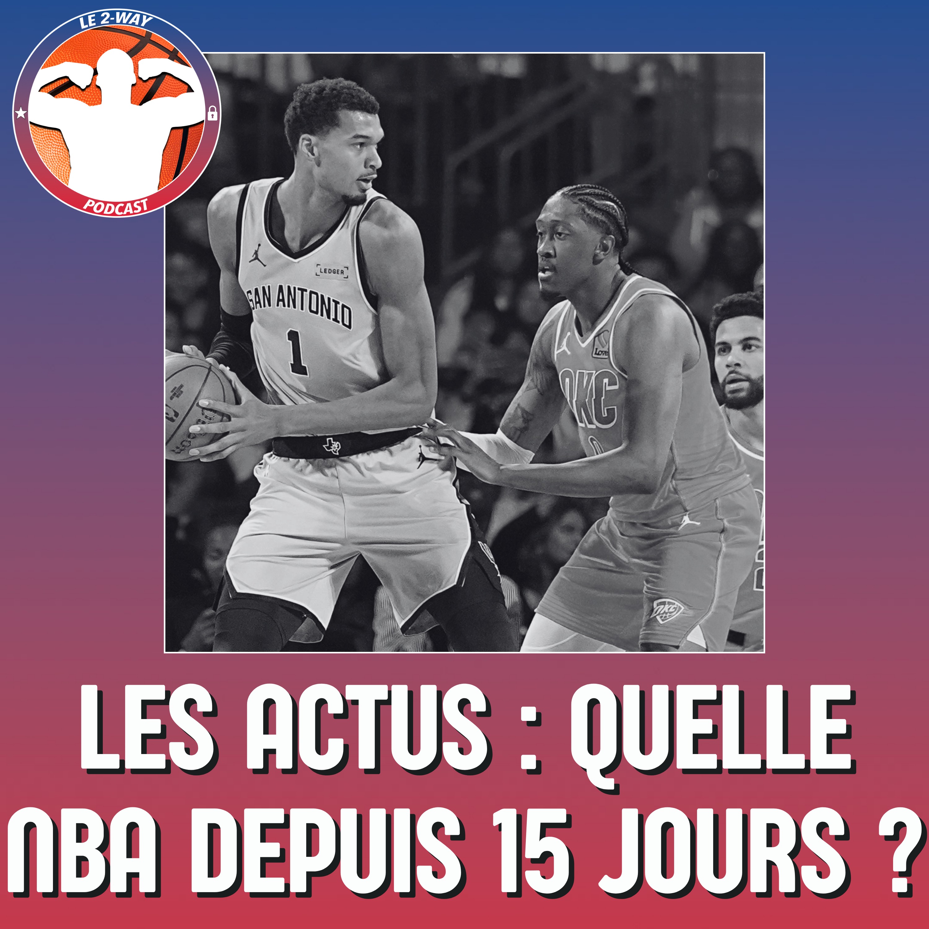 Le gros point sur la NBA depuis 15 jours ! episode artwork
