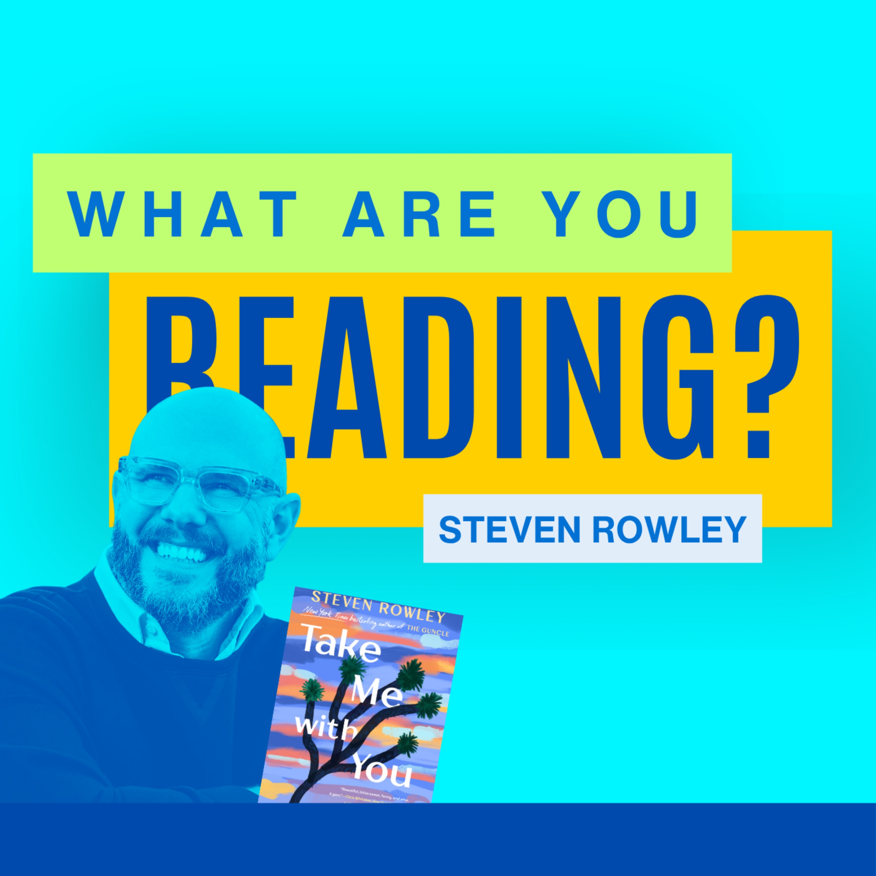 What Are You Reading? feat. Steven Rowley episode artwork