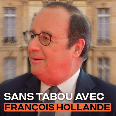 Qui dirige vraiment la France ? - Sans Tabou avec François Hollande