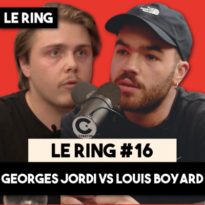 LE RING #16 - FAUT-IL DÉBATTRE AVEC L'EXTRÊME DROITE ? - GEORGES JORDI VS LOUIS BOYARD