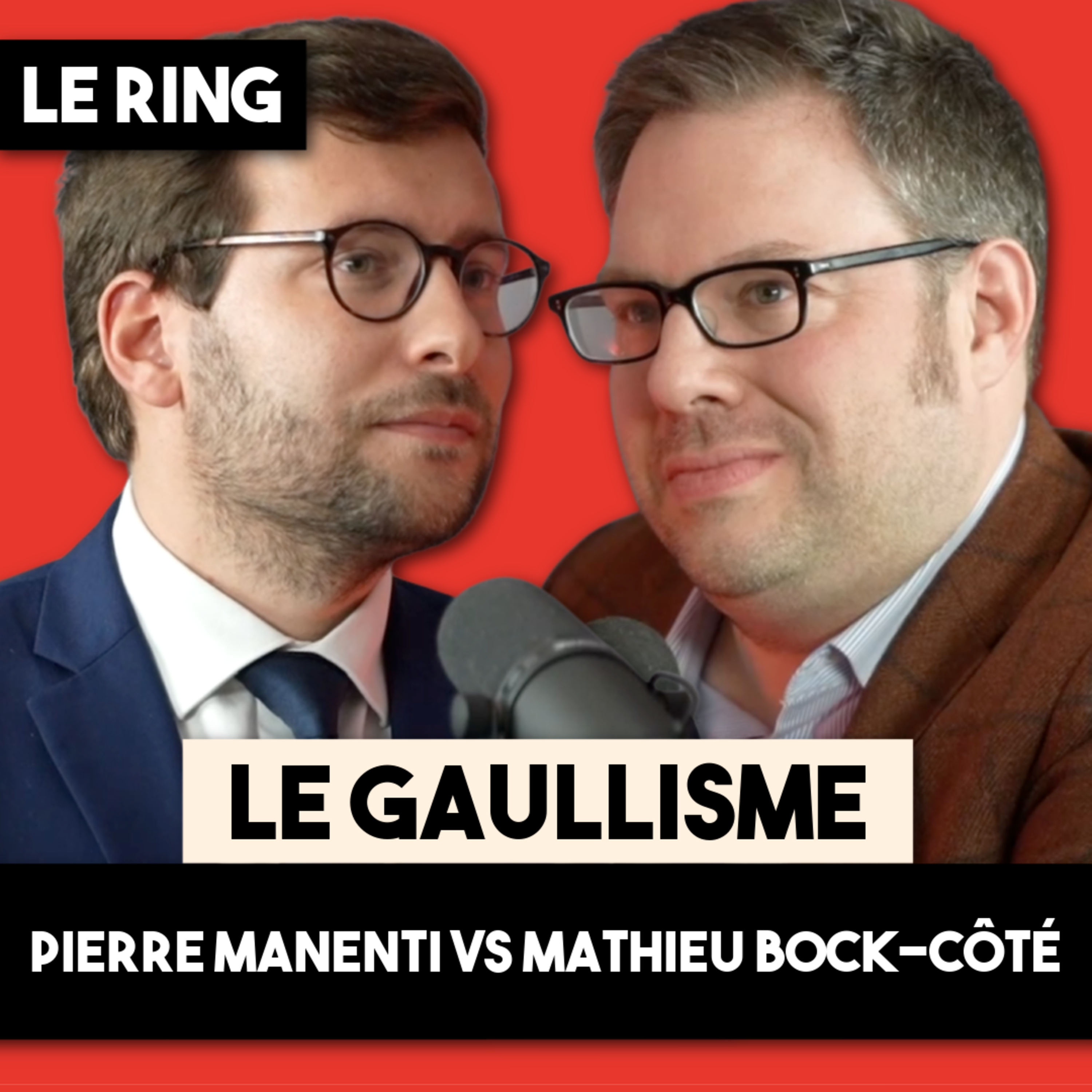 LE RING - LA FIN DU GAULLISME ? - MATHIEU BOCK-CÔTÉ VS PIERRE MANENTI