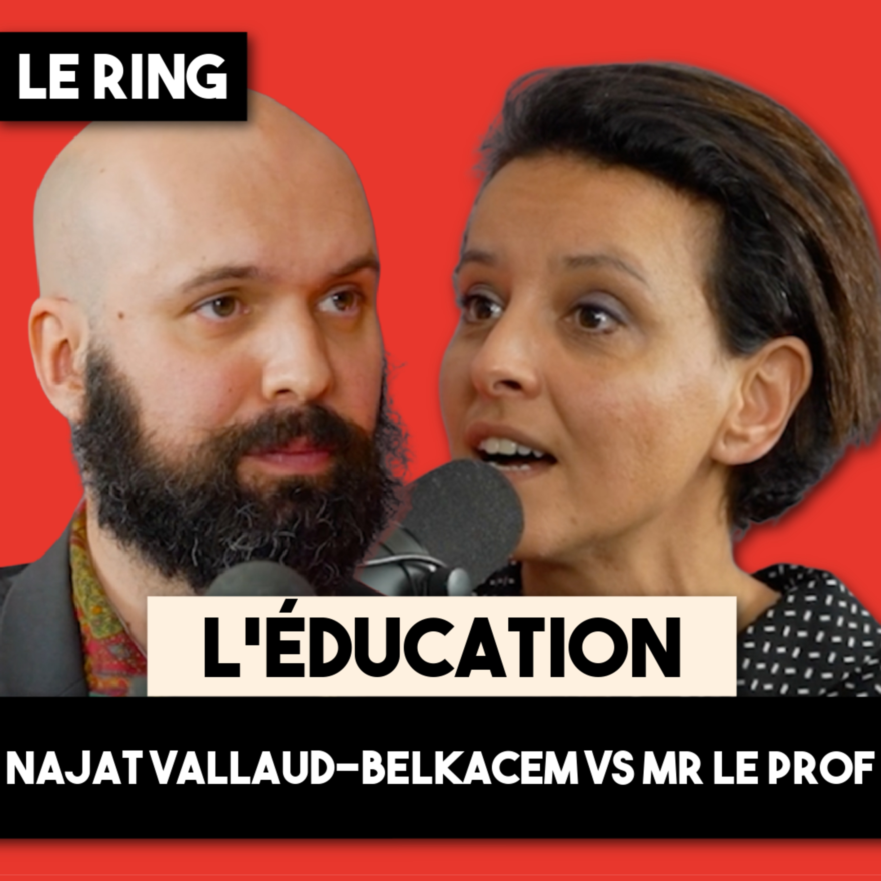 LE RING - L'école doit garantir l'égalité des chances ? NAJAT VALLAUD-BELKACEM vs MONSIEUR LE PROF