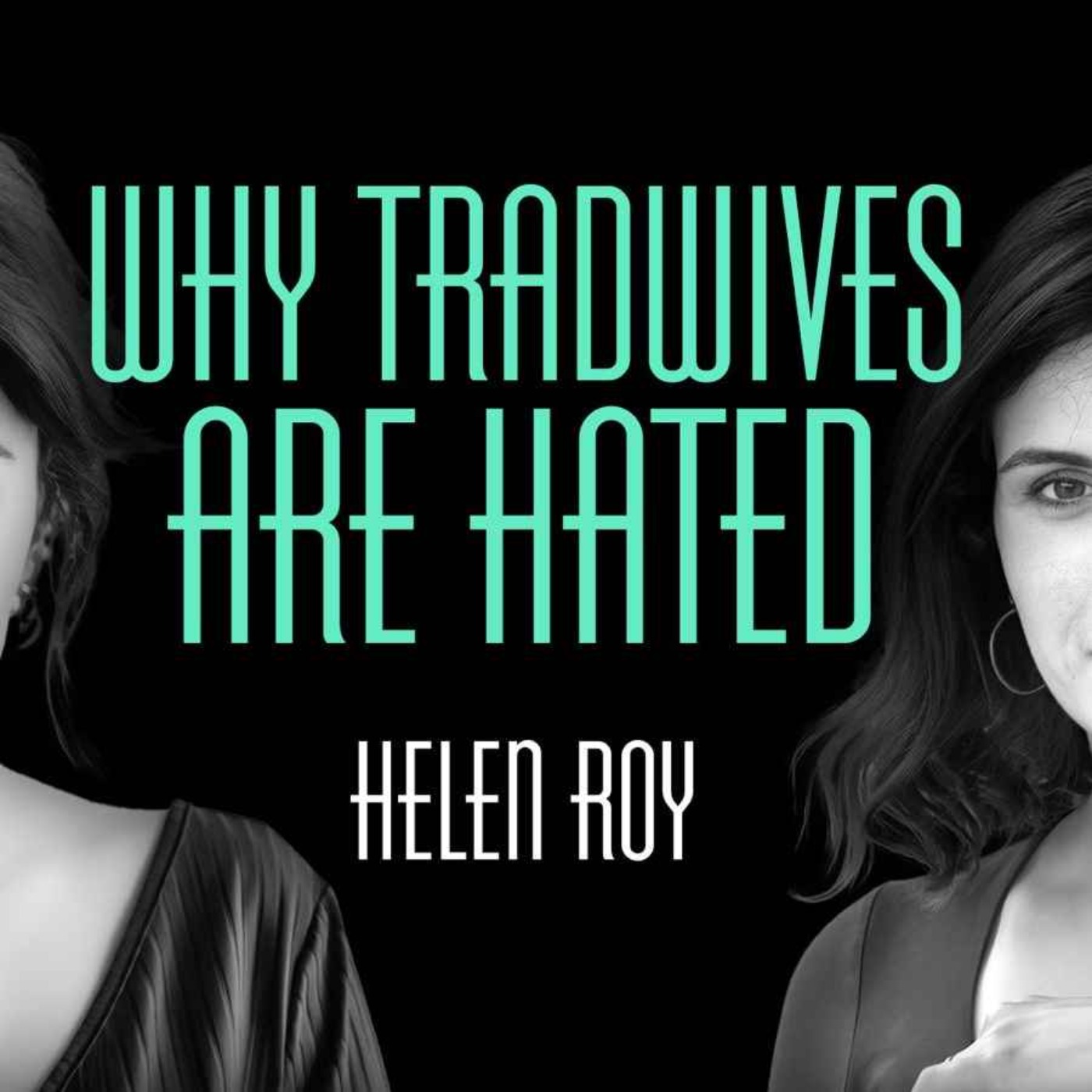 Why Tradwives are hated episode artwork