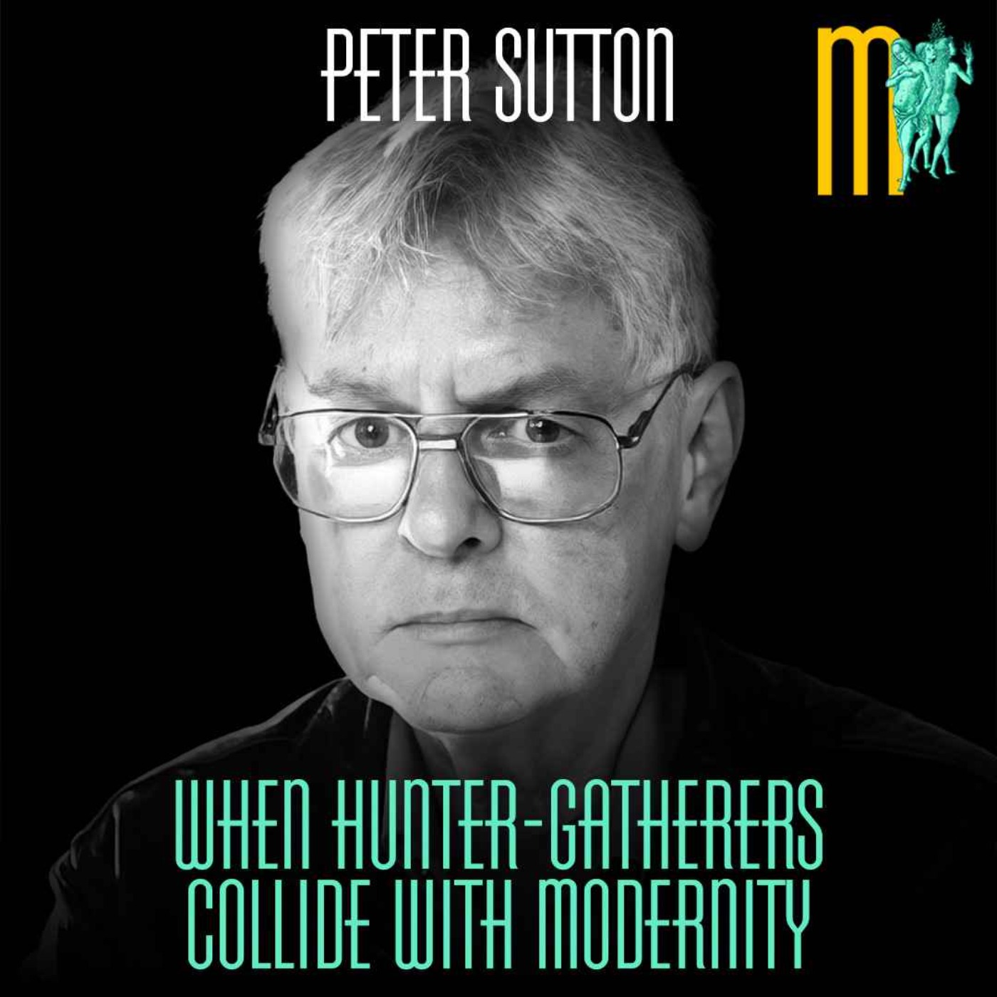 When hunter-gatherers collide with modernity | Maiden Mother Matriarch 213 episode artwork