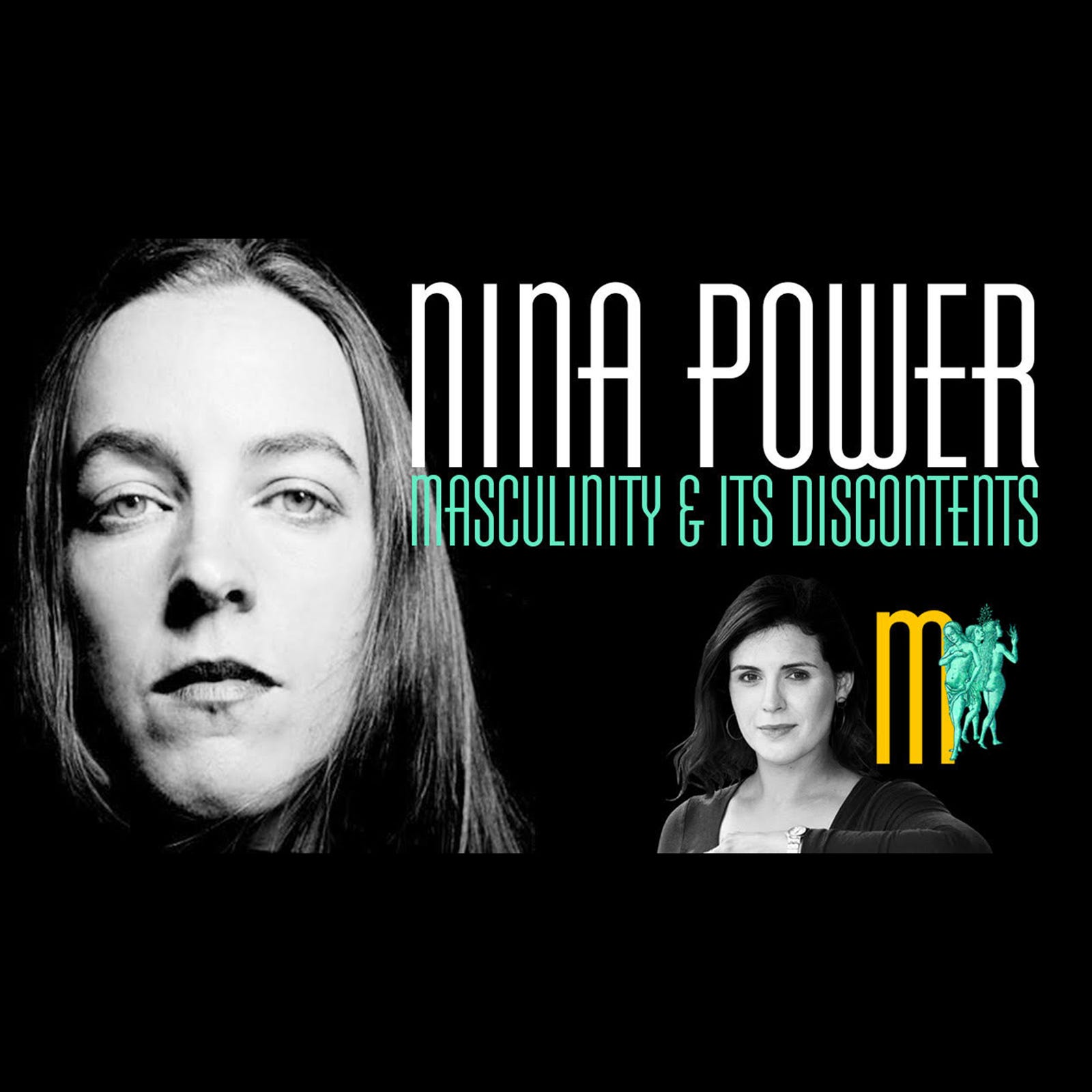 1: Masculinity and Its Discontents - Nina Power | Maiden Mother Matriarch 1