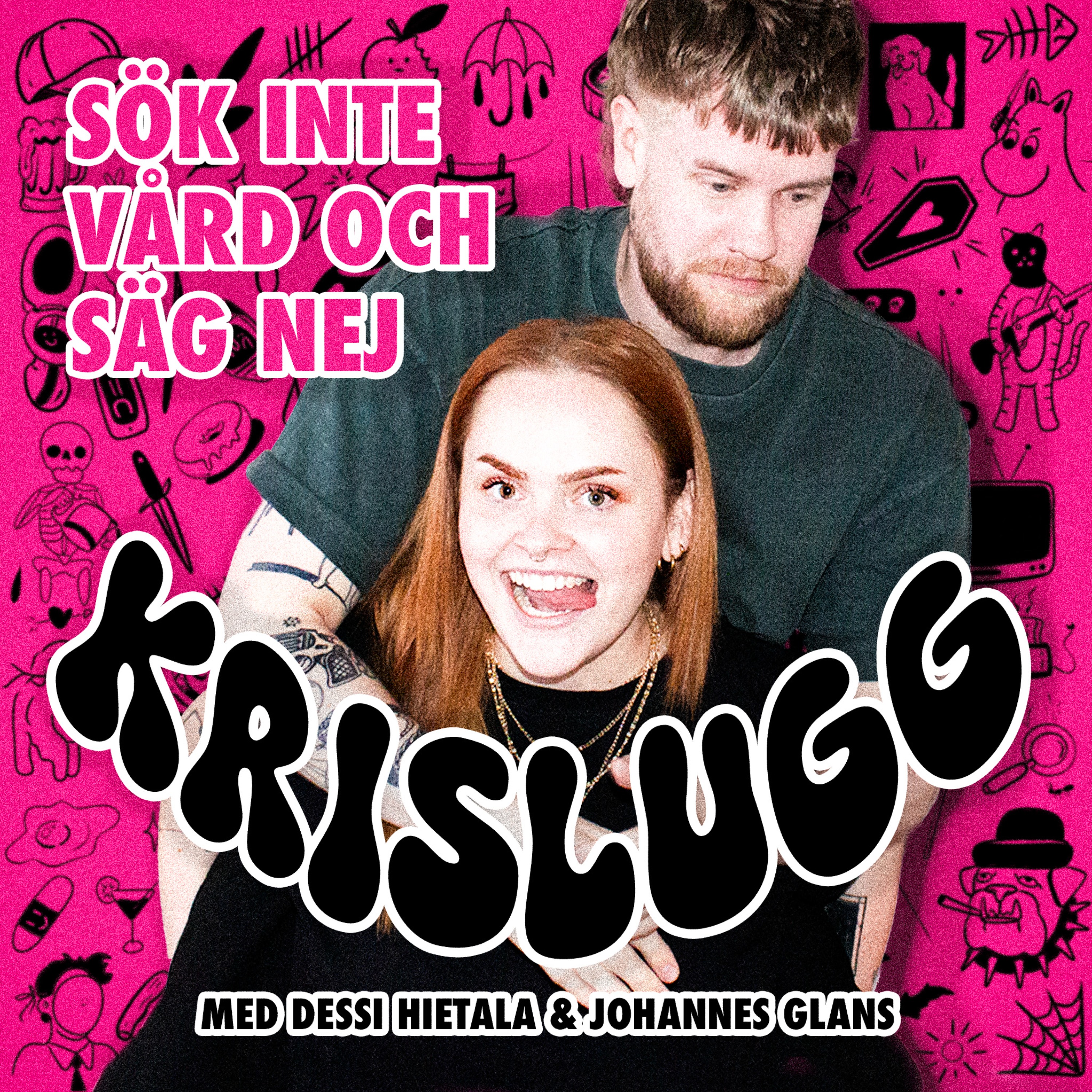 Sök inte vård och säg nej episode artwork
