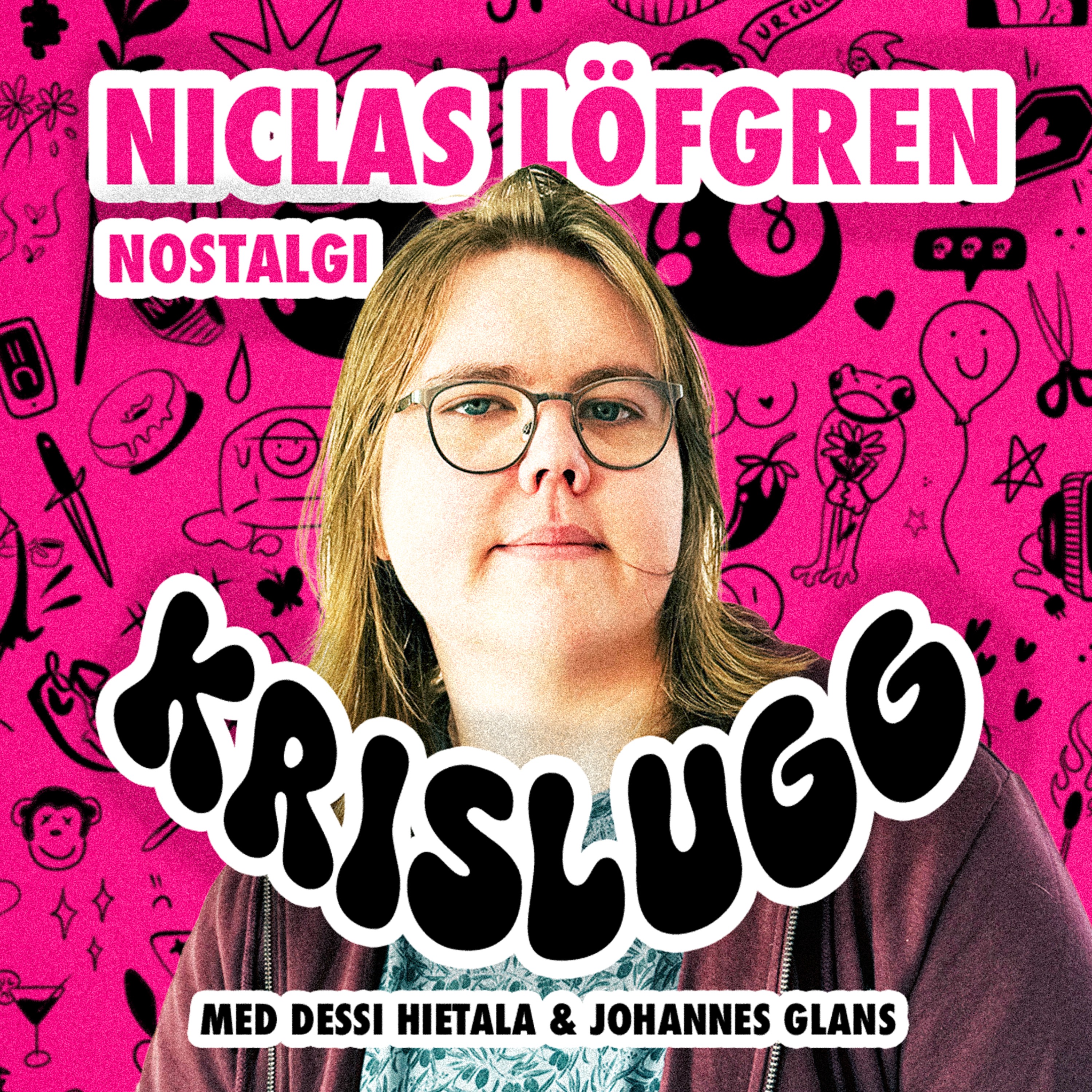 Niclas Löfgren – nostalgi och become her episode artwork