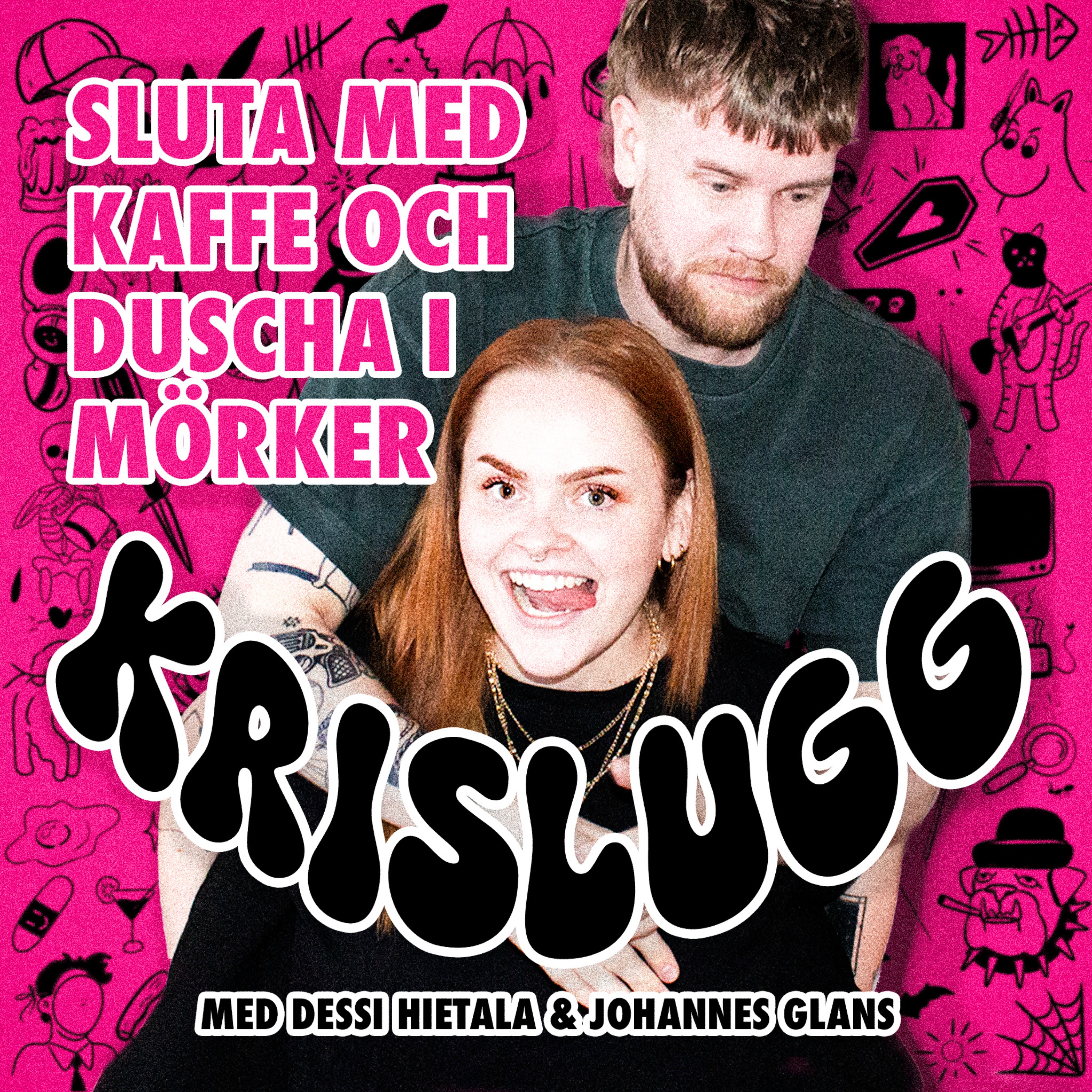 Sluta med kaffe och duscha i mörker episode artwork