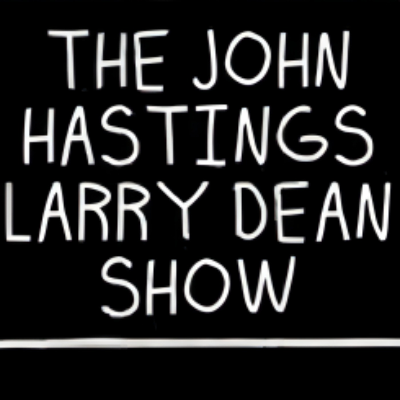 John Hastings Larry Dean Show